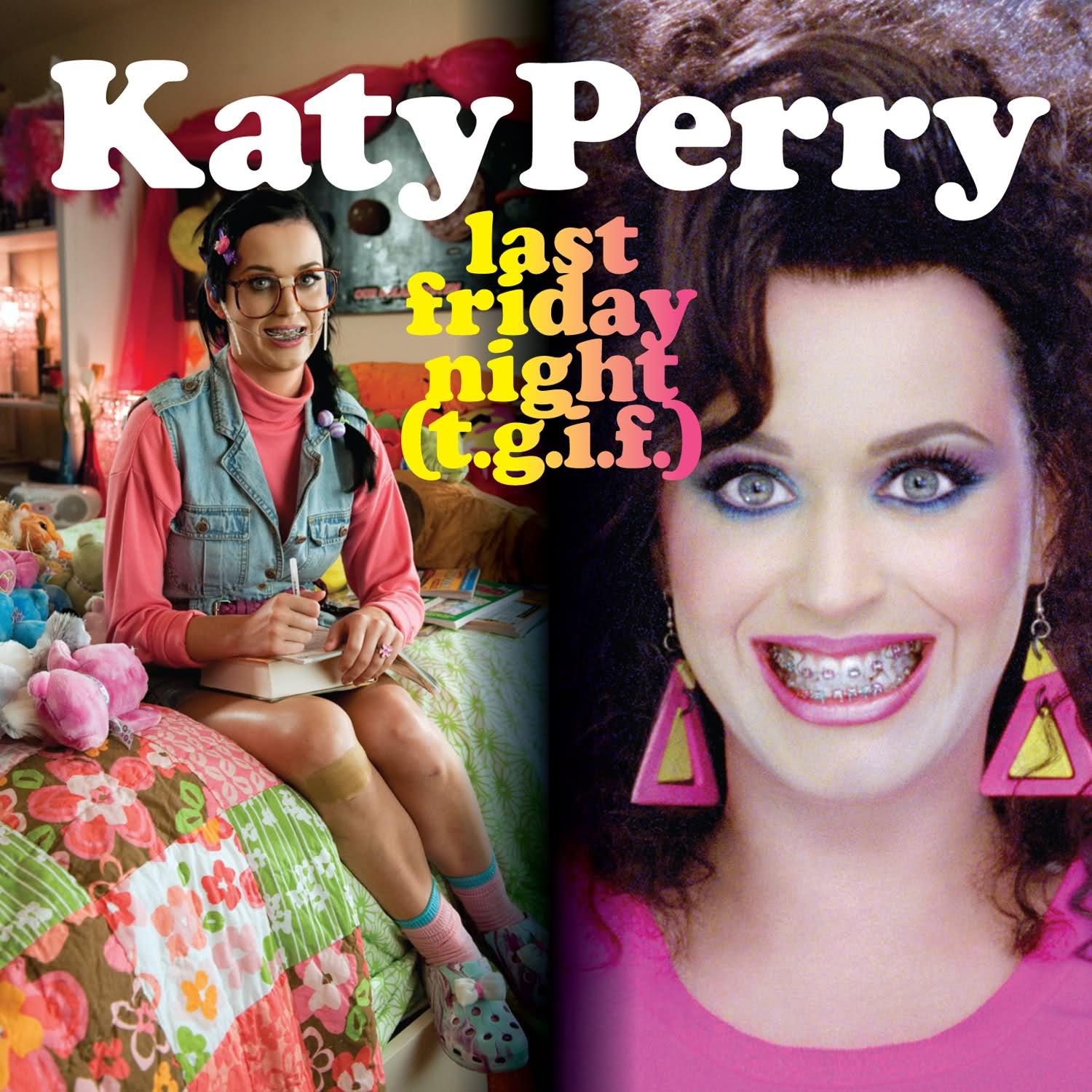 Last Friday Night (T.G.I.F.) (song). The Katy Perry