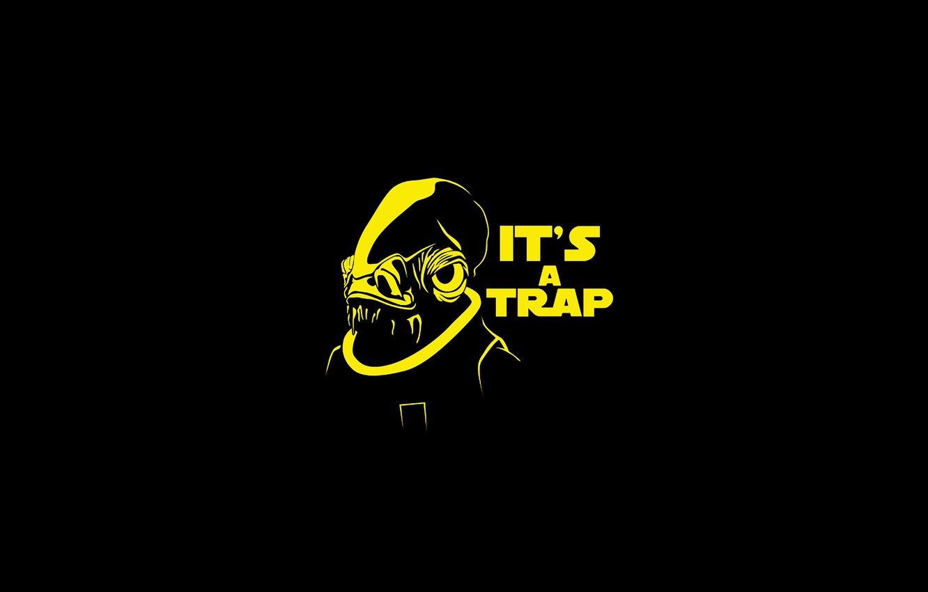 Wallpaper Star Wars, Admiral Ackbar, it's a trap image for desktop, section минимализм
