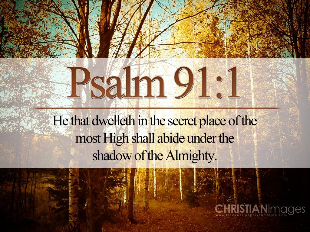 Psalm 91 Wallpapers Wallpaper Cave Psalm 91 Wallpapers Wallpaper Cave