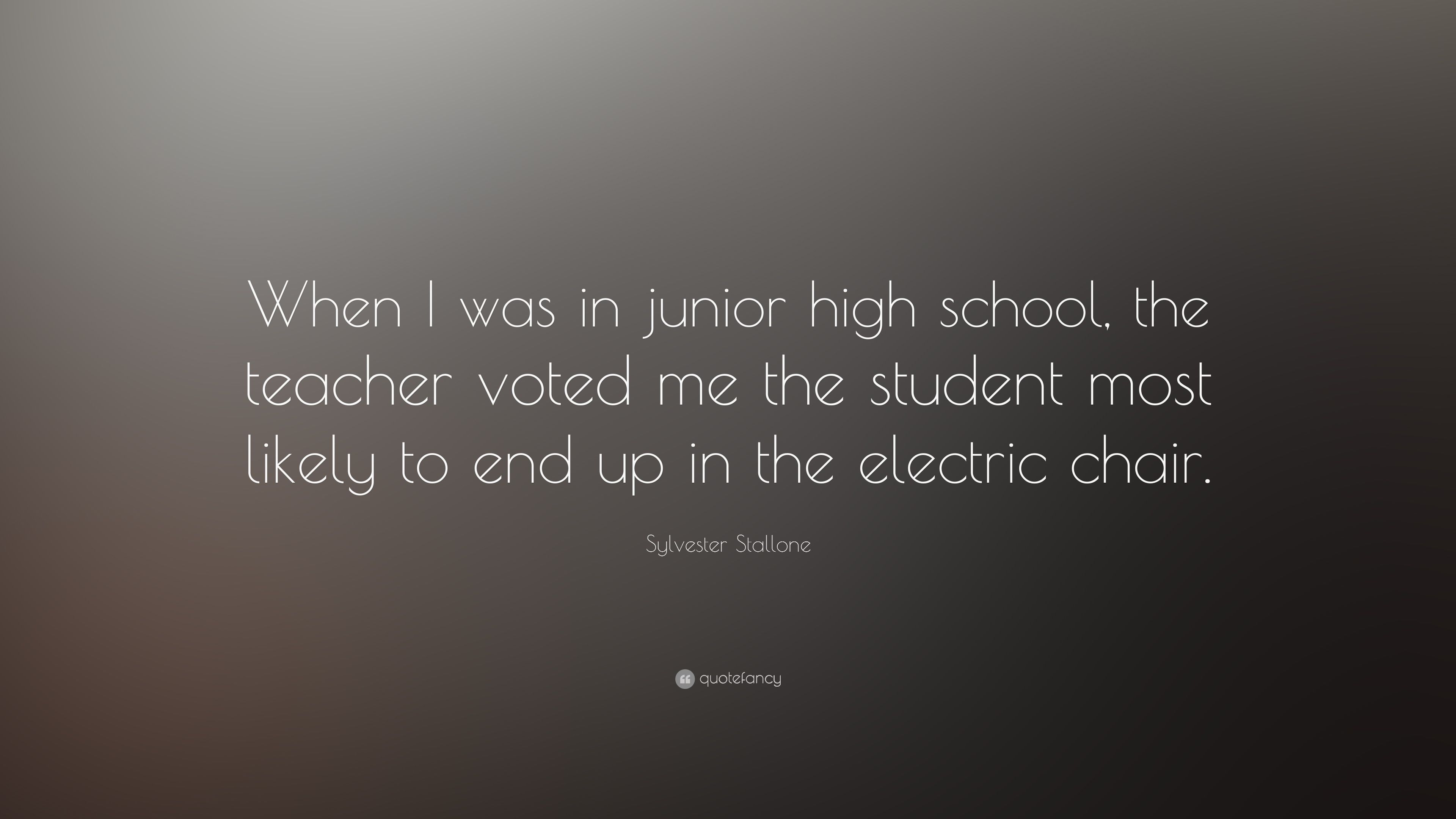 Sylvester Stallone Quote: “When I was in junior high school, the teacher voted me the student most likely to end up in the electric chair.” (14 wallpaper)