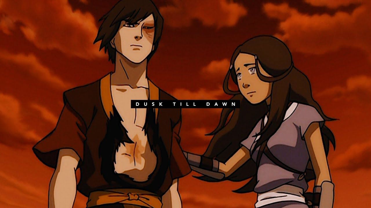 Zuko & Katara. Dusk Till Dawn