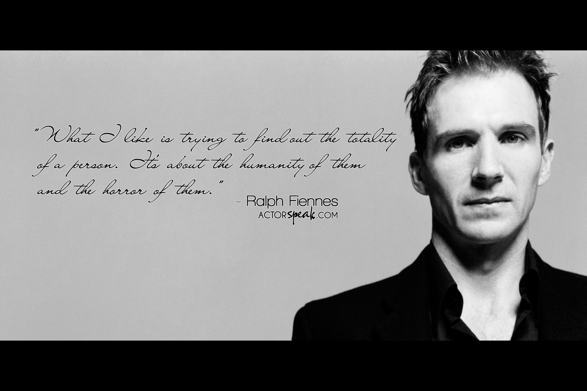WALLPAPER: Ralph Fiennes Quote On Acting With Photo. ActorSpeak.com. Acting quotes, Ralph fiennes, Actor quotes