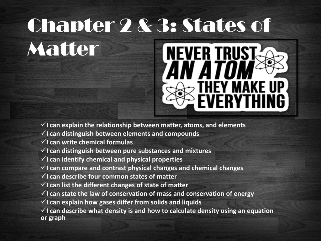 Chapter 2 & 3: States of Matter