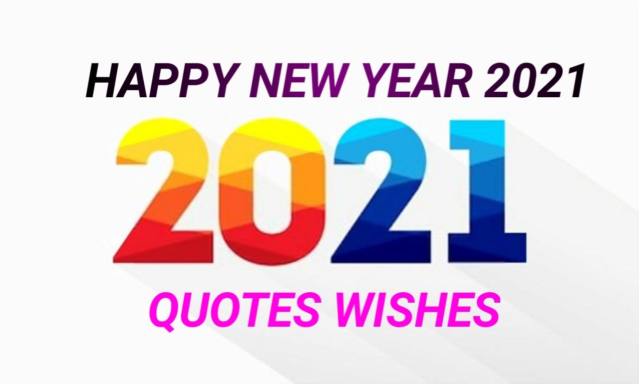 Happy New Year 2021 Quotes Image, New Year 2021 Quotes in English Wishes