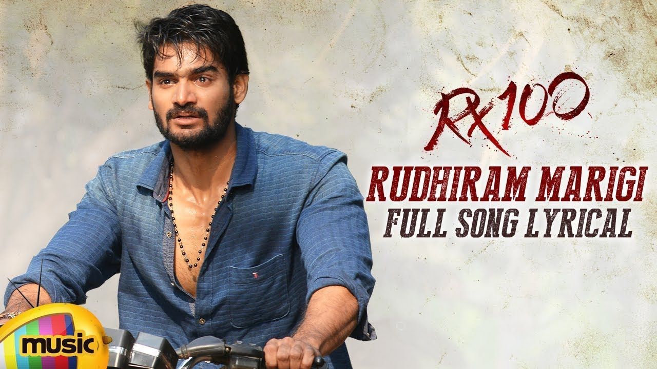 Rudhiram Marigi Song Lyrics 100 Telugu Movie. Karthikeya Gummakonda, Payal Rajput. Song lyrics, Lyrics, Songs