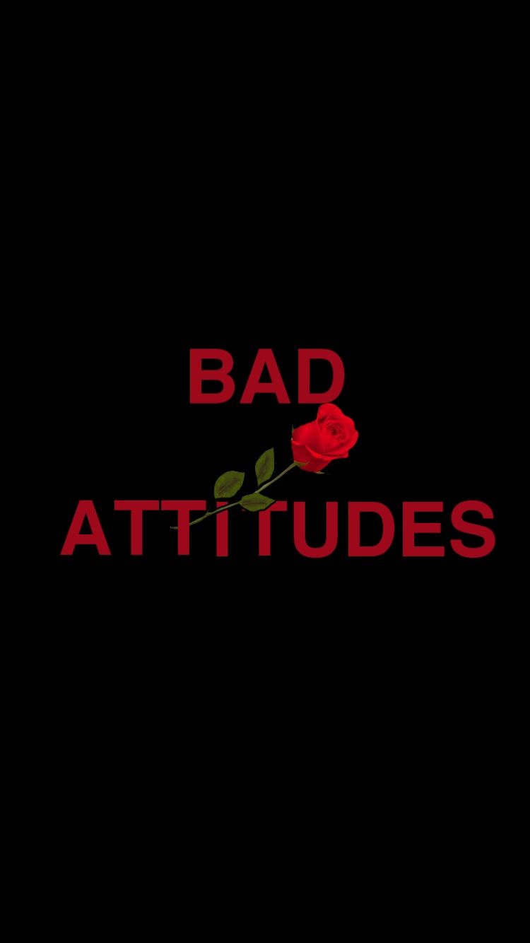 Bad Attitude Wallpaper Free Bad Attitude Background