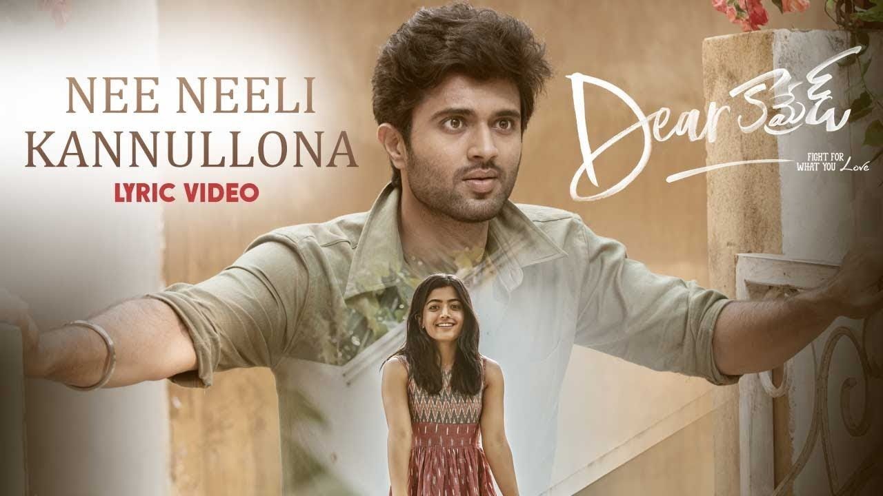 Dear Comrade Telugu Neeli Kannullona Lyrical Song. Vijay Deverako. New movie song, Songs, Latest movie songs