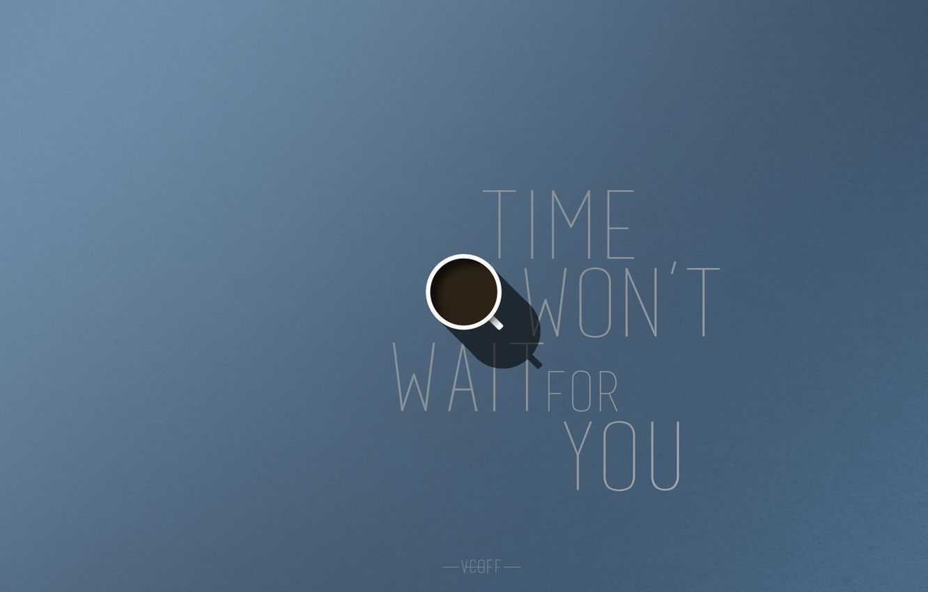 Wallpaper time, style, labels, coffee, minimalism, mug, motivation, vcoff image for desktop, section минимализм