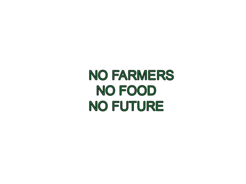 No Farmers No Food No Future Farmer Farmer Agriculture