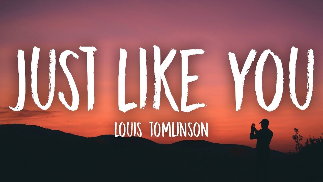 Louis Tomlinson Like You (Lyrics / Lyric Video)