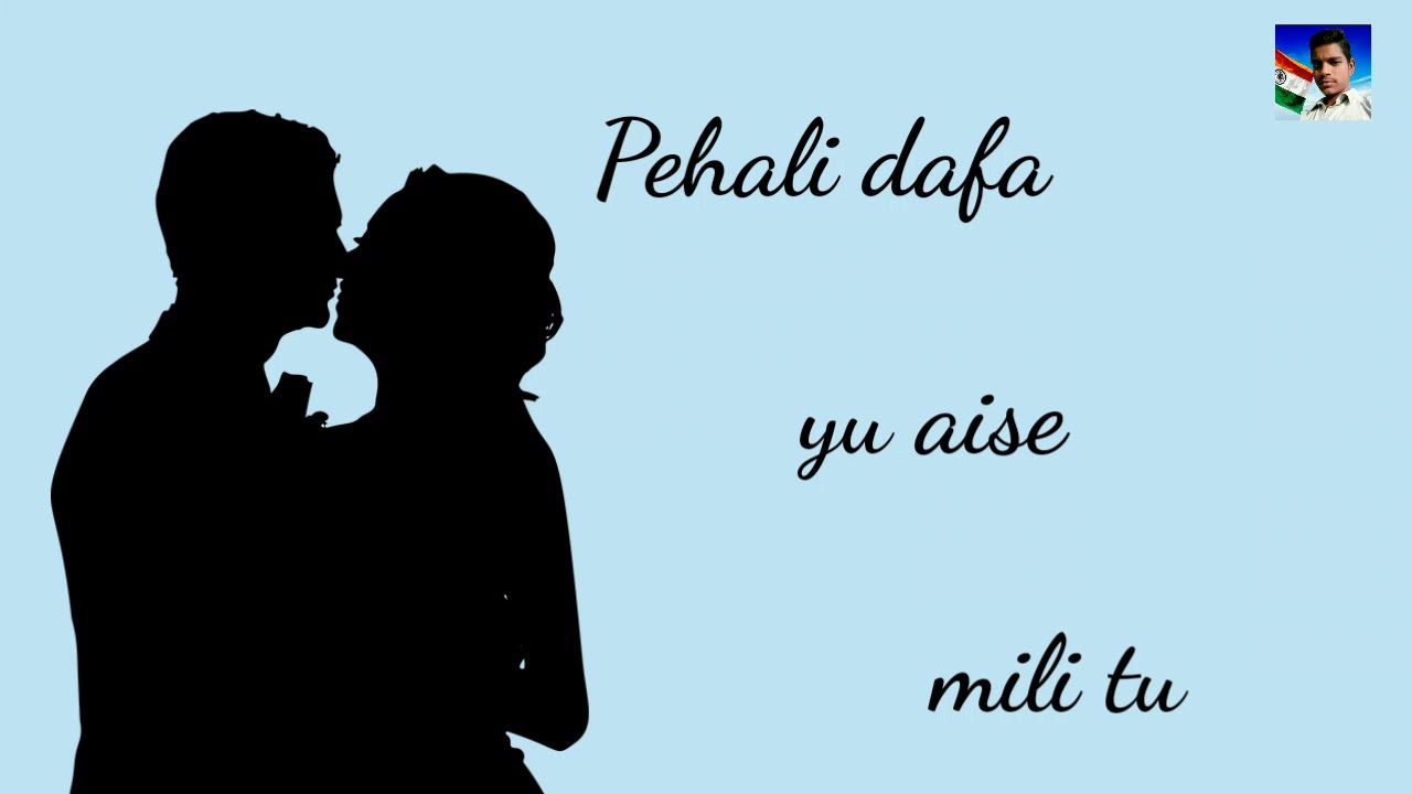 Pehli dafa yu aise mili tu status video 2019