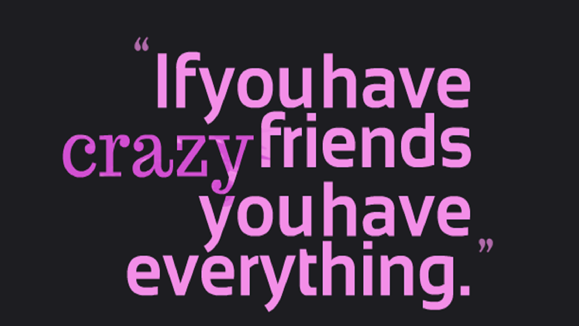 Free download funny friendship quotes in english HD Wallpaper [1920x1080] for your Desktop, Mobile & Tablet. Explore Friends Quotes Wallpaper. Friends Quotes Wallpaper, Friends Wallpaper with Quotes, Friends Wallpaper