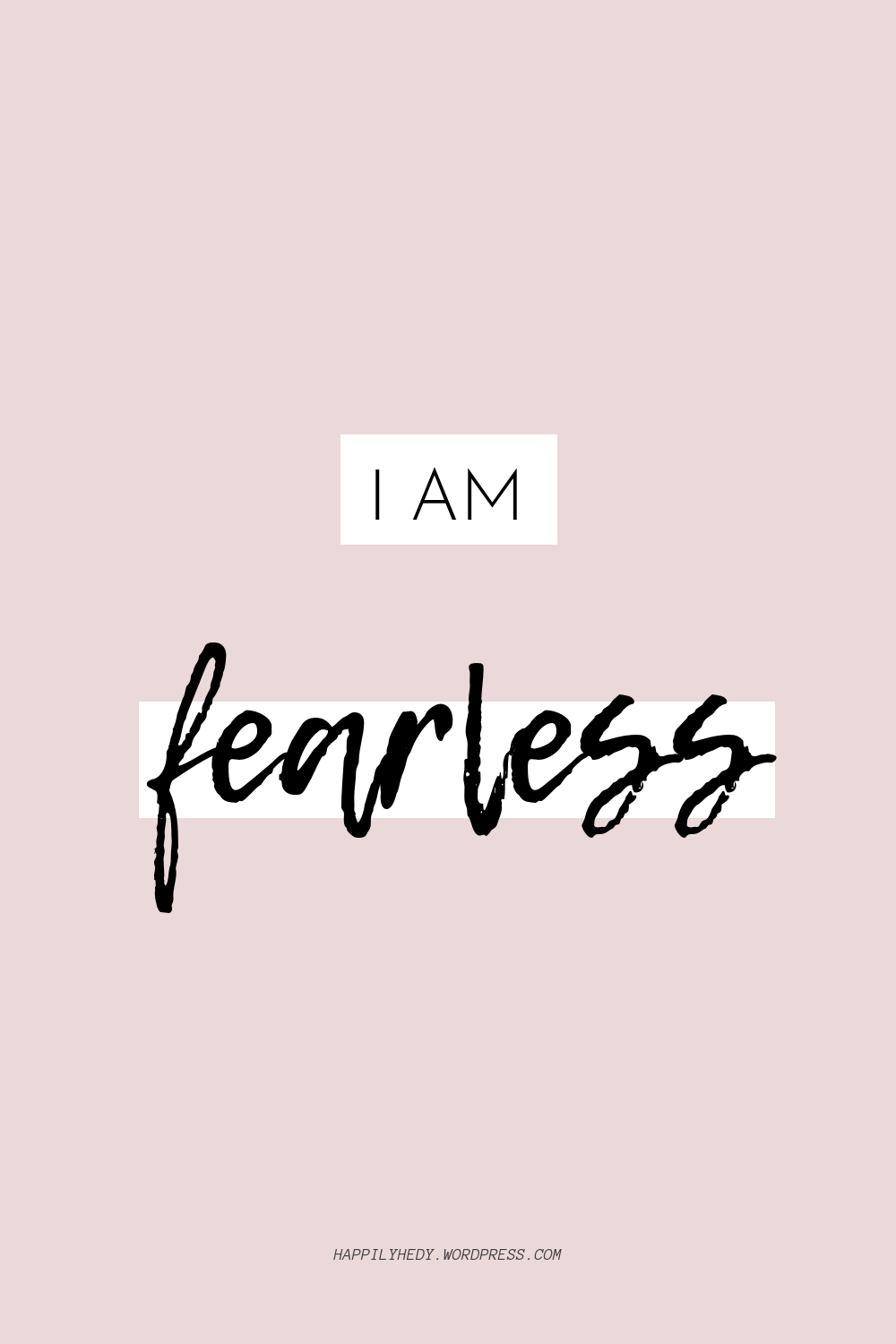 Background #fearlessfree #Phonebackgroundquotemotivation #quote I Am Fearless Free Quote Background I. Quote Background, Free Inspirational Quotes, Free Quotes