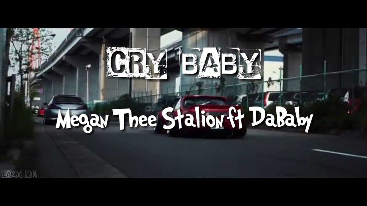 Cry baby Megan Thee Stallion ft Dababy