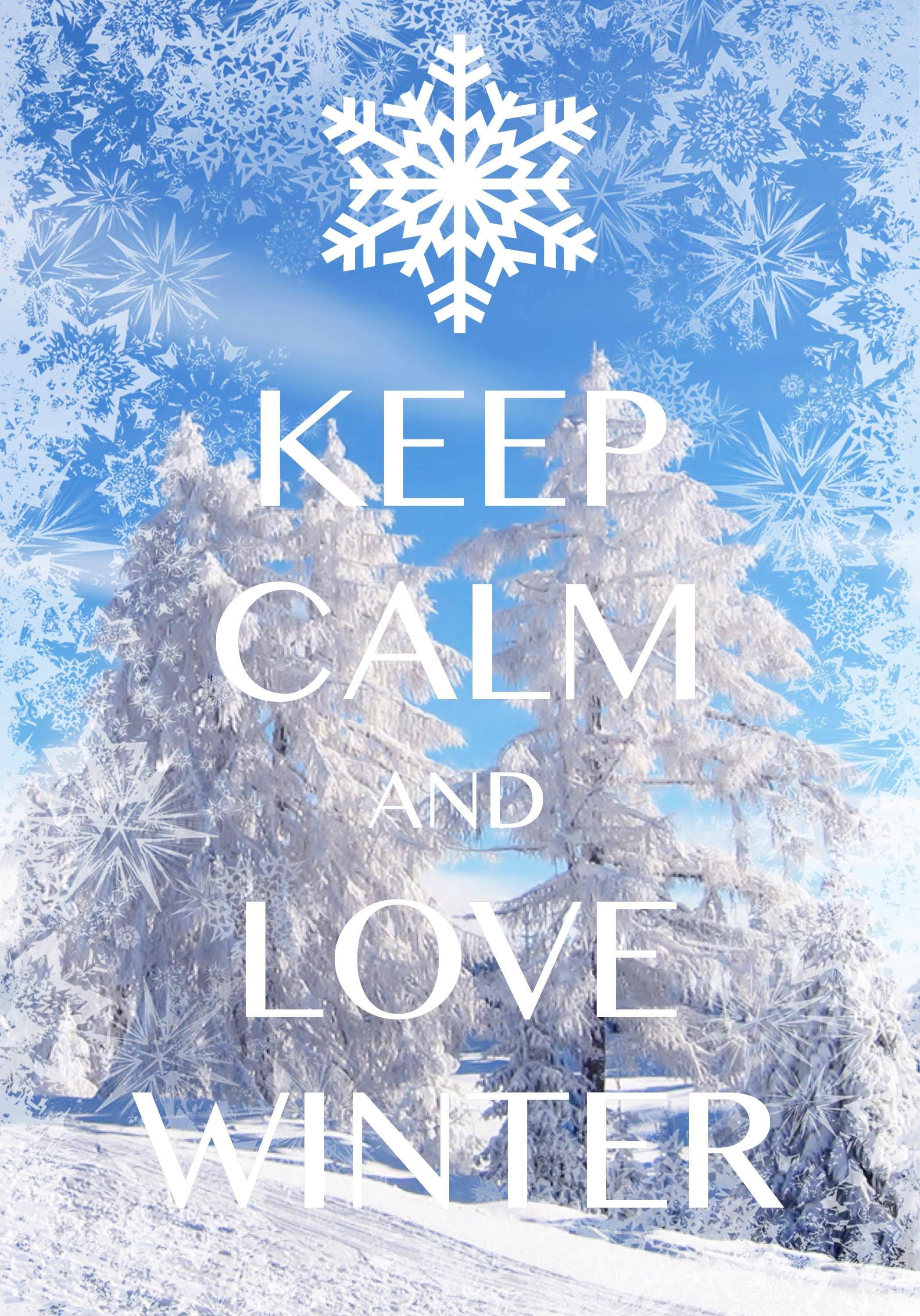 keep calm and love winter / Created with Keep Calm and Carry On for iOS #keepcalm #winter. Keep calm picture, Keep calm, iPhone wallpaper