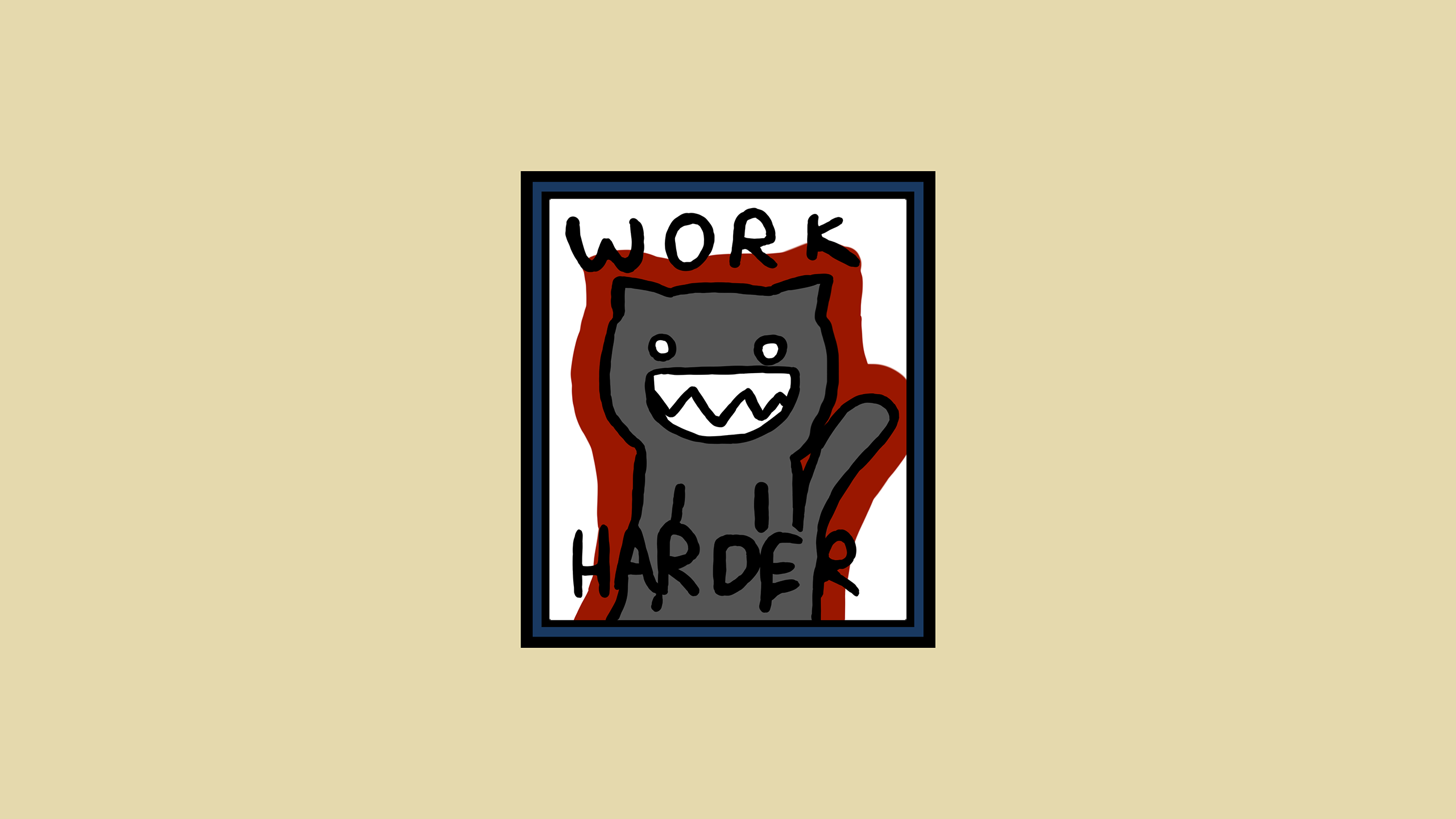 Work Harder [2560x1440]