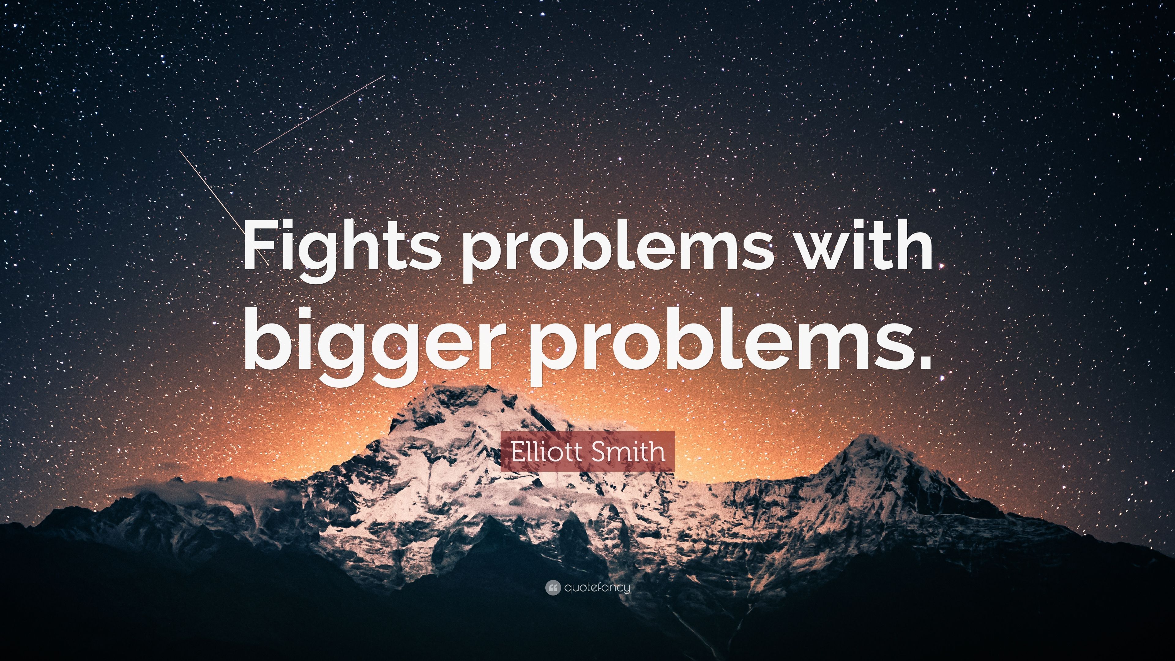 Elliott Smith Quote: “Fights problems with bigger problems.” (7 wallpaper)