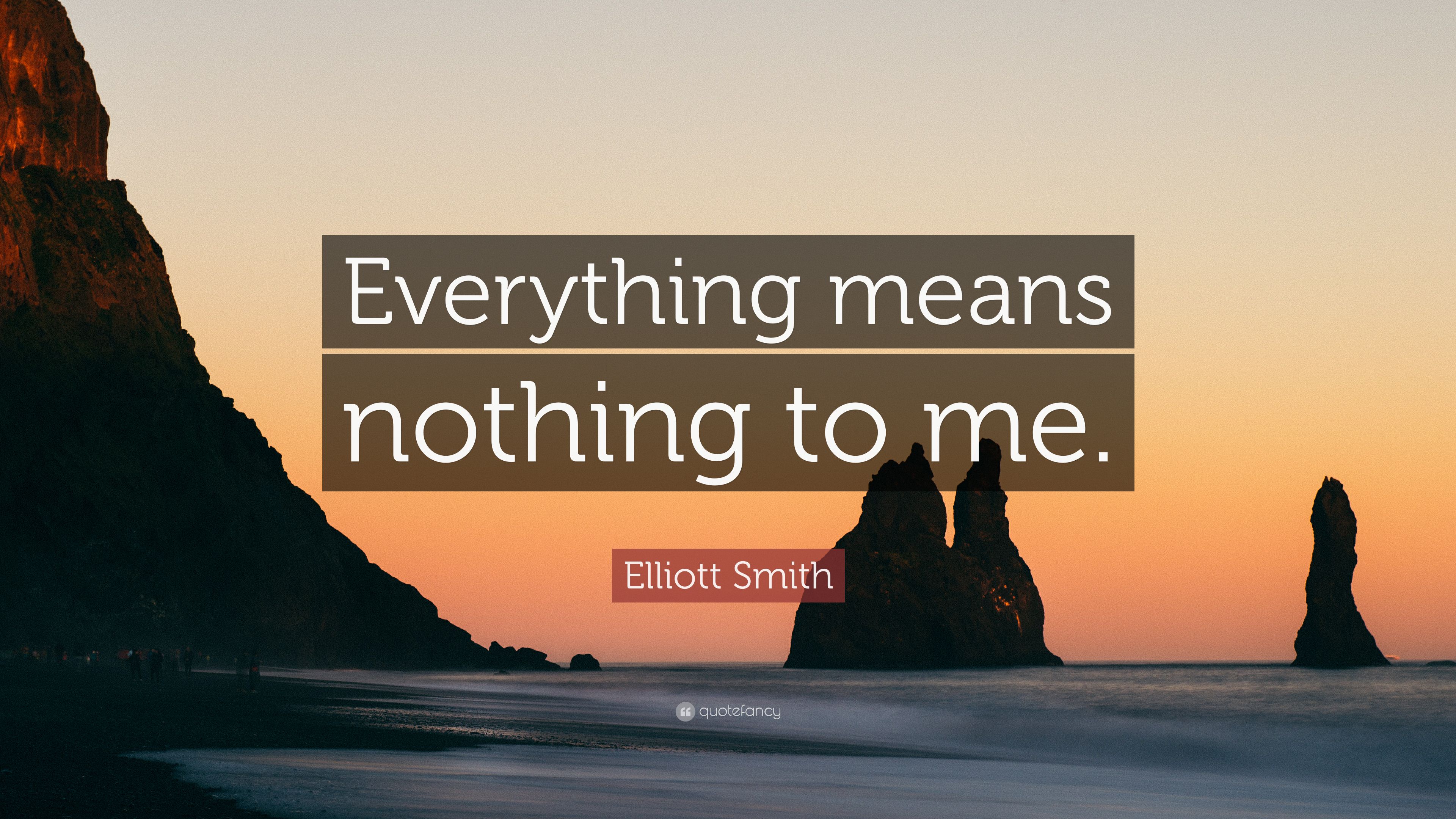 Elliott Smith Quote: “Everything means nothing to me.” (7 wallpaper)
