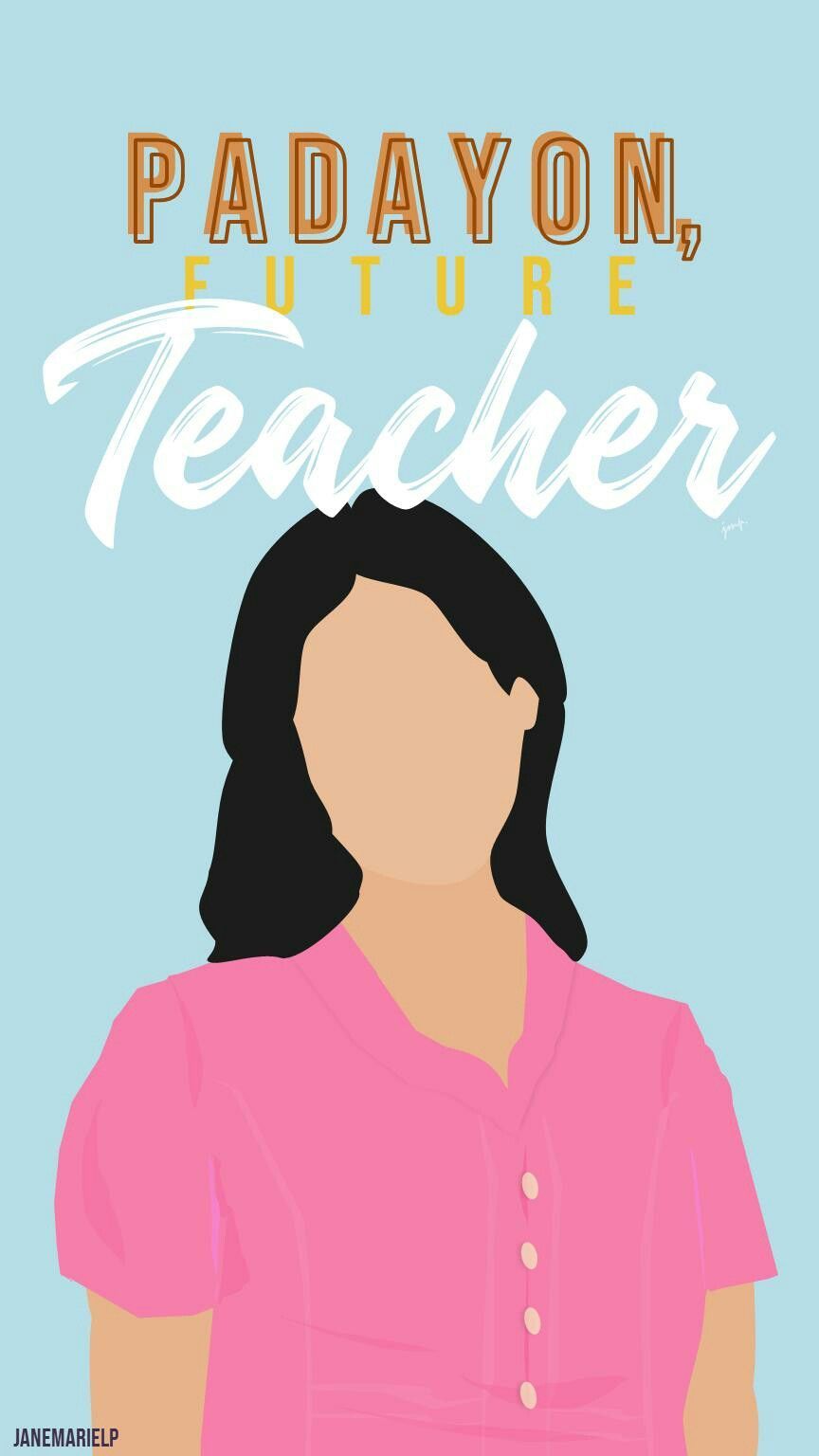 Padayon, Future Teacher (Girl). Future wallpaper, Teacher wallpaper, Kids background