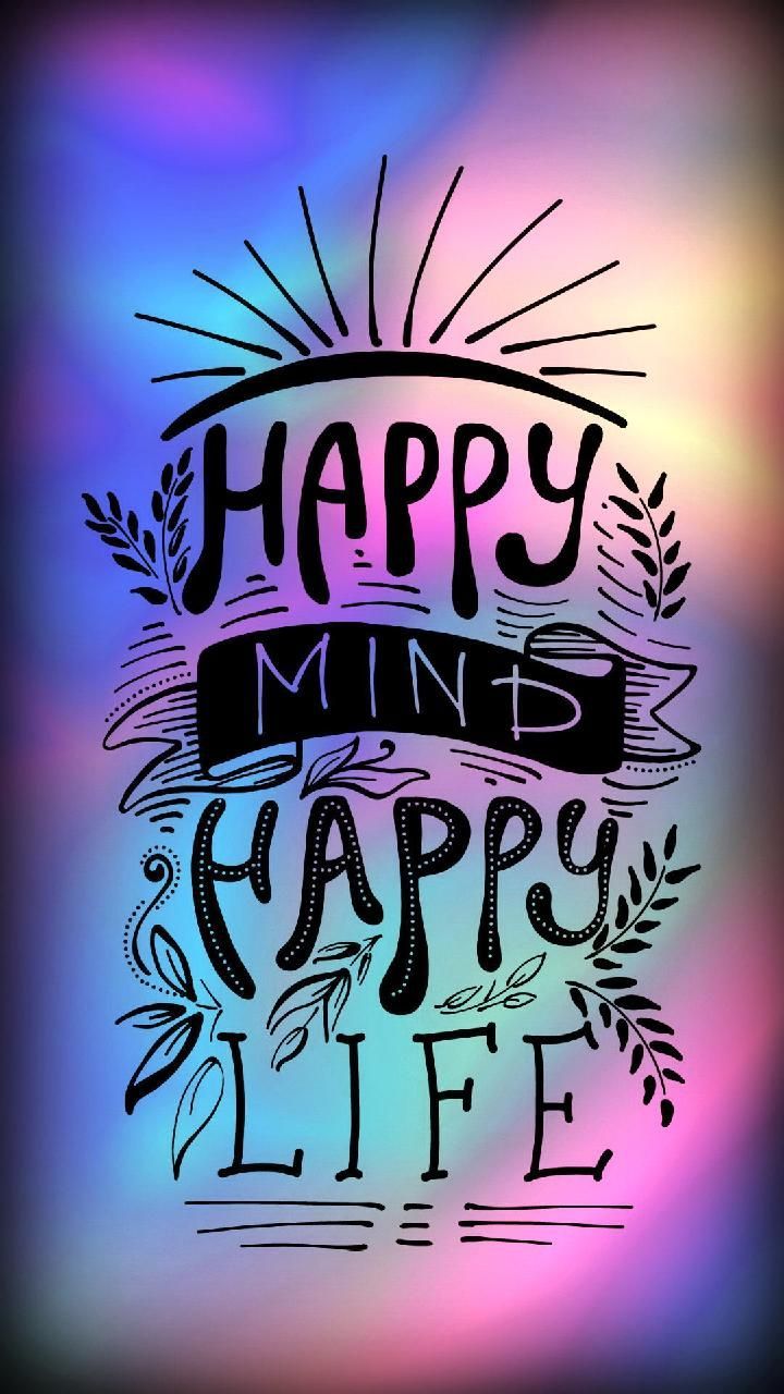 Download Happy LIfe Wallpaper by Sixty_Days now. Browse millions of popular blue Wallpaper. Happy mind happy life, Happy minds, Happy life
