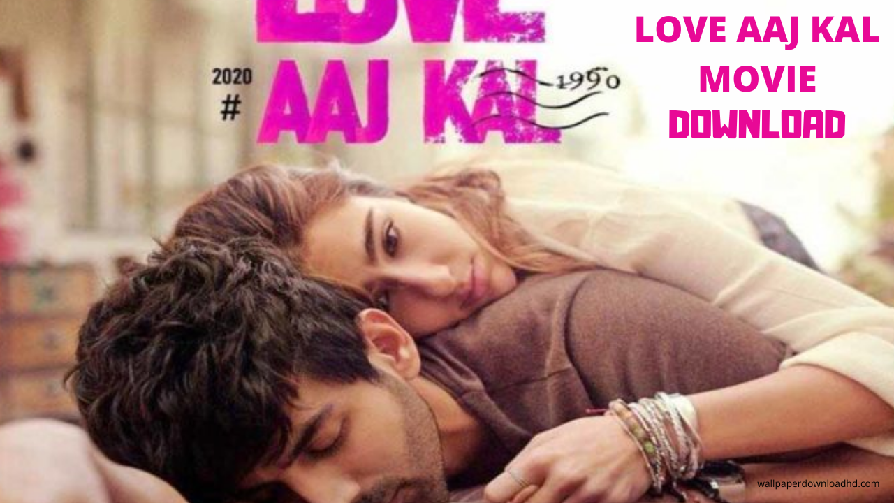 Love Aaj Kal 2 (2020) Full Movie Download HD 1080p 720p Leaked By Tamilrockers