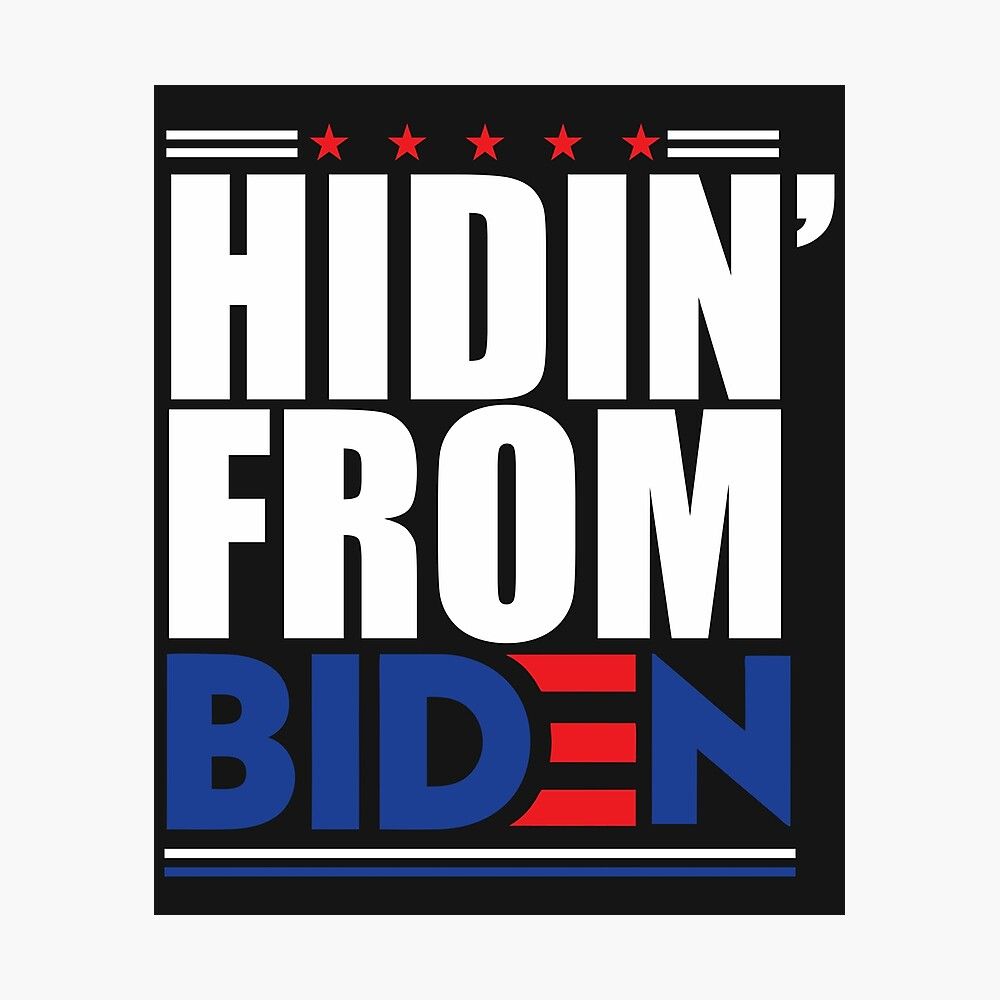 Poster « HIDIN FROM BIDEN Cacher Drôle Joe Démocrate pour la campagne du président », par hadleydesigns