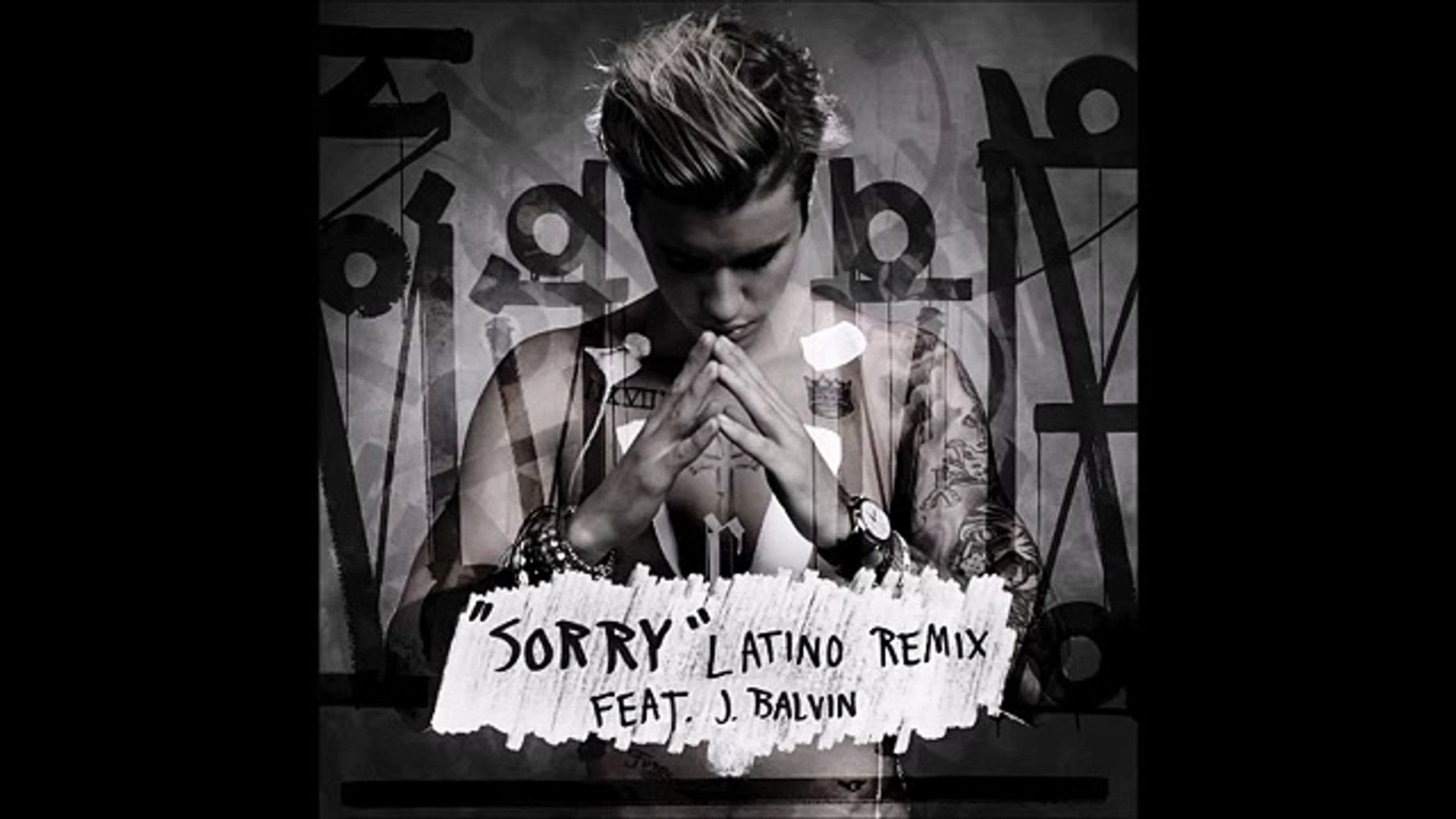 Justin Bieber Bieber Sorry Latino Remix Audio Ft J Balvin
