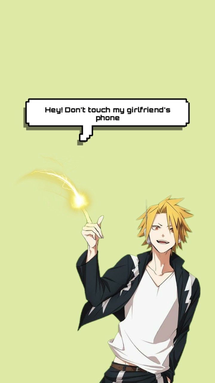 Denki Kaminari. Don't touch my girlfriend's phone. wallpaper. Me as a girlfriend, Anime wallpaper phone, Cool anime wallpaper
