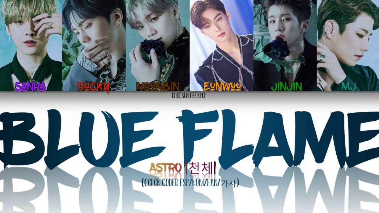 ASTRO (아스트로) - 'BLUE FLAME' Lyrics [Color Coded_Han_Rom_Sub_Español]