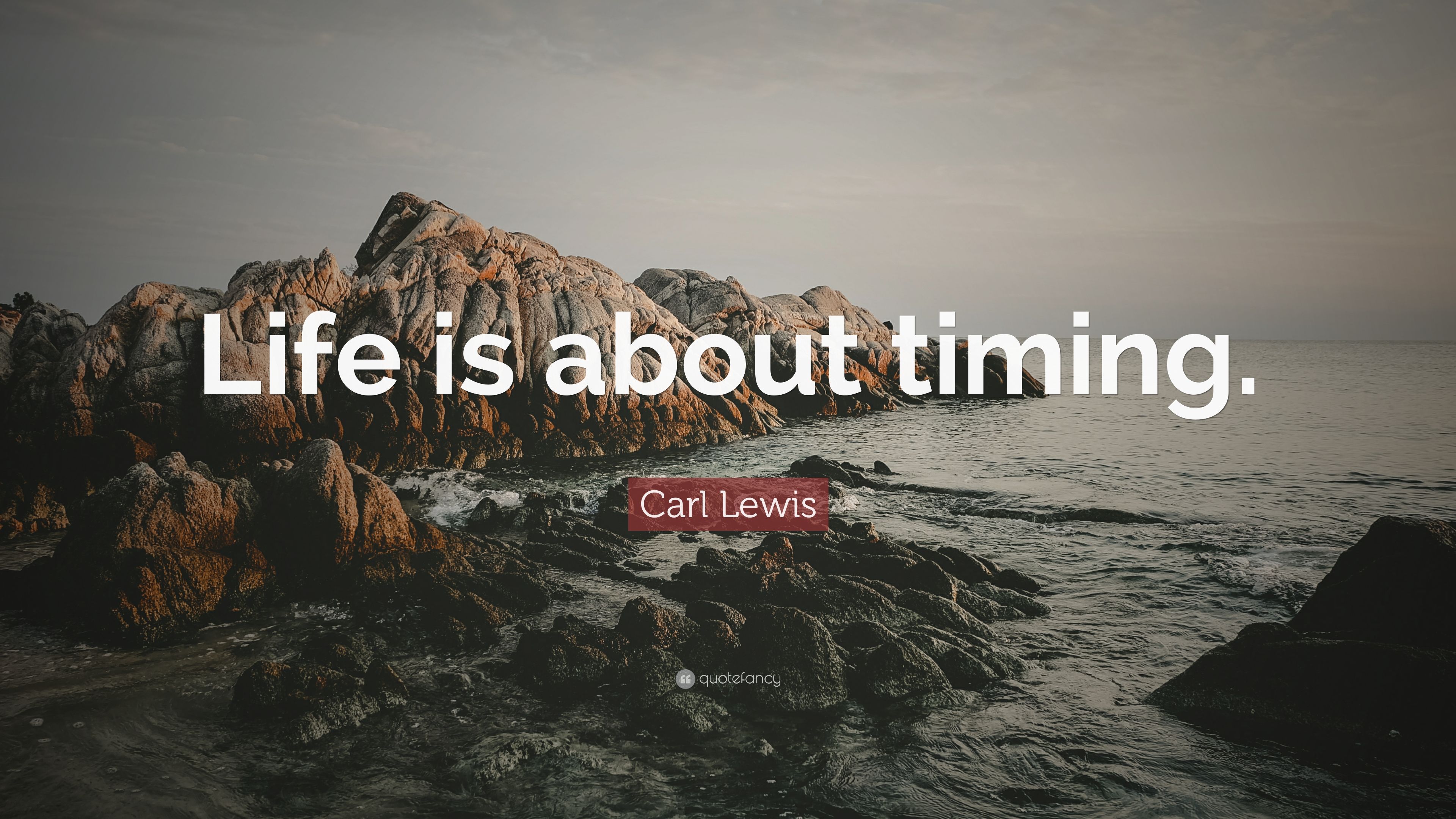 Carl Lewis Quote: “Life is about timing.” (7 wallpaper)