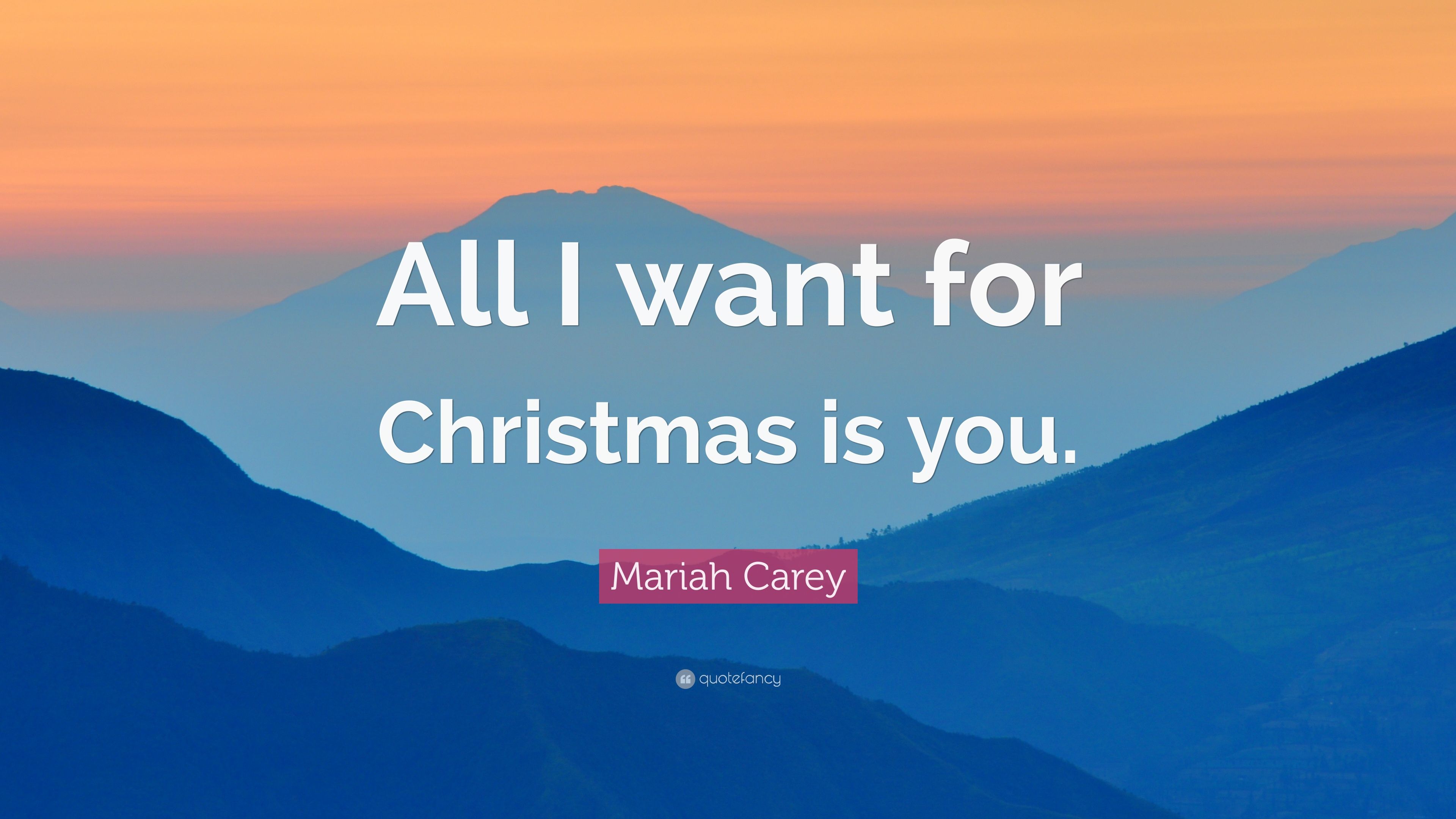 Mariah Carey Quote: “All I want for Christmas is you.” (15 wallpaper)