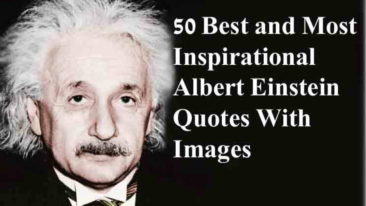 Albert Einstein Quotes -50 Superb Quotes With Image For Success In Life