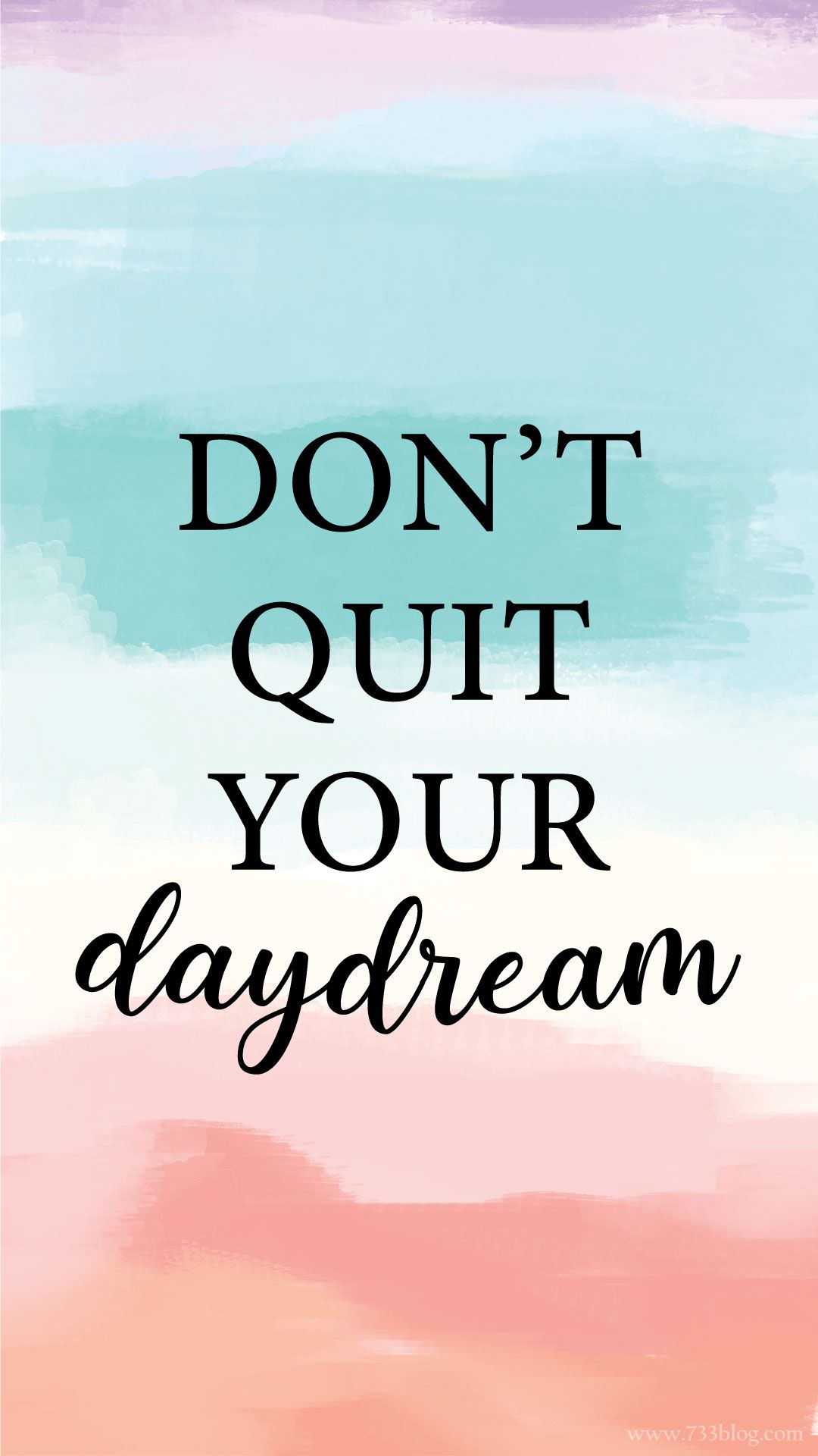 Don't Quit your Daydream Watercolor .inspirationmadesimple.com