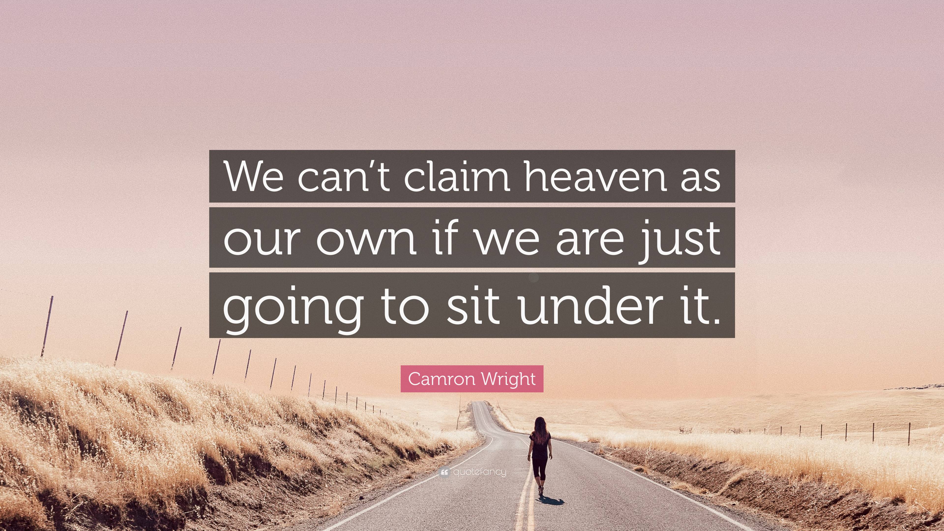 Camron Wright Quote: “We can't claim .quotefancy.com