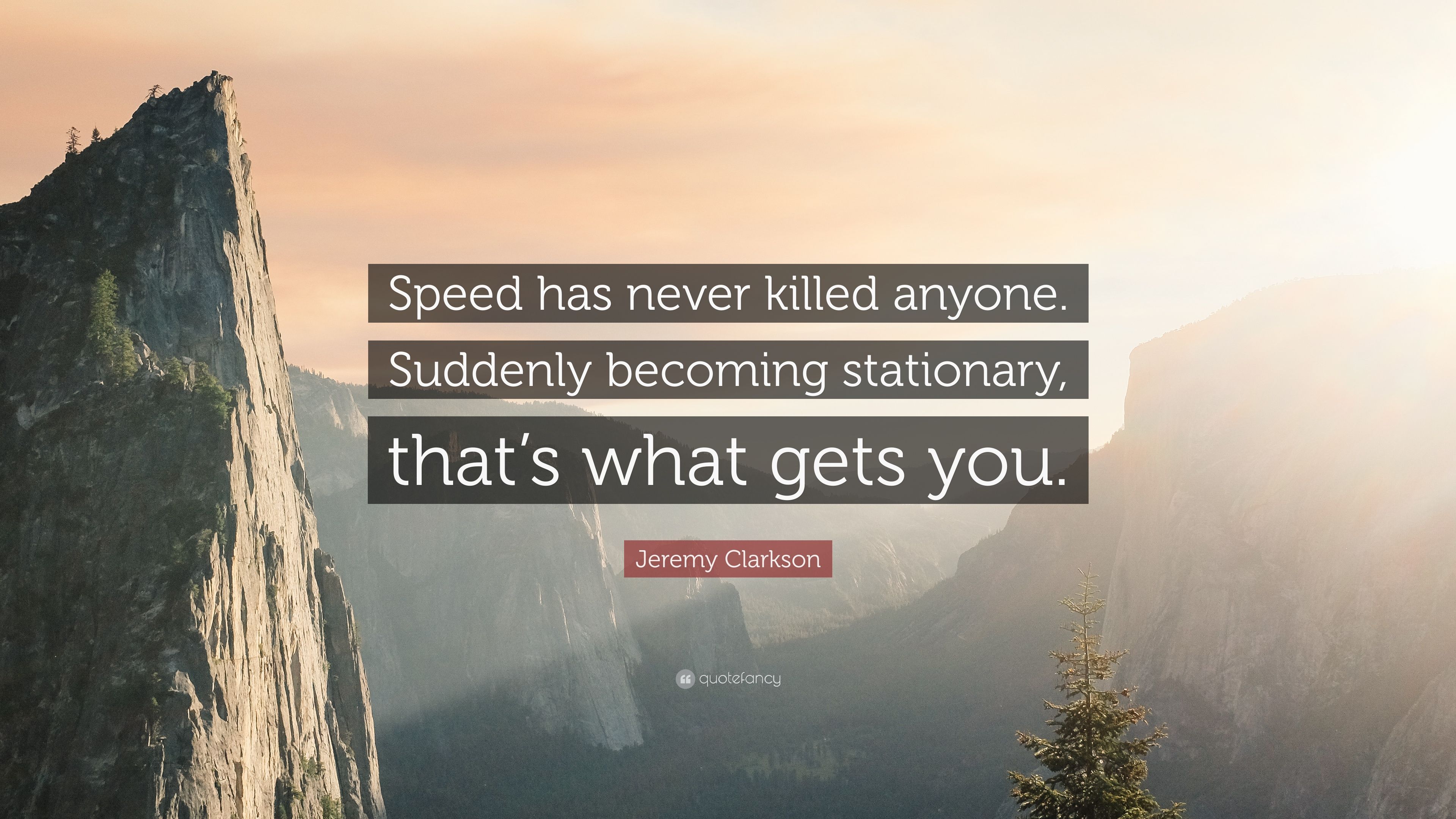 Jeremy Clarkson Quote: “Speed has never .quotefancy.com
