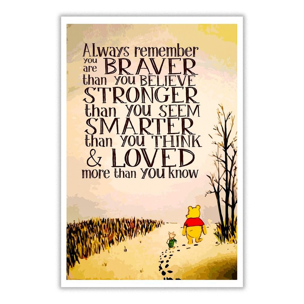 Winnie the Pooh You are braver than you .com