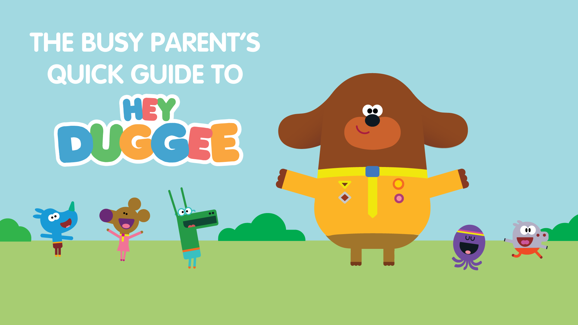 Hey Duggee Guide: The Busy Parent's .stuckonyou.com.au