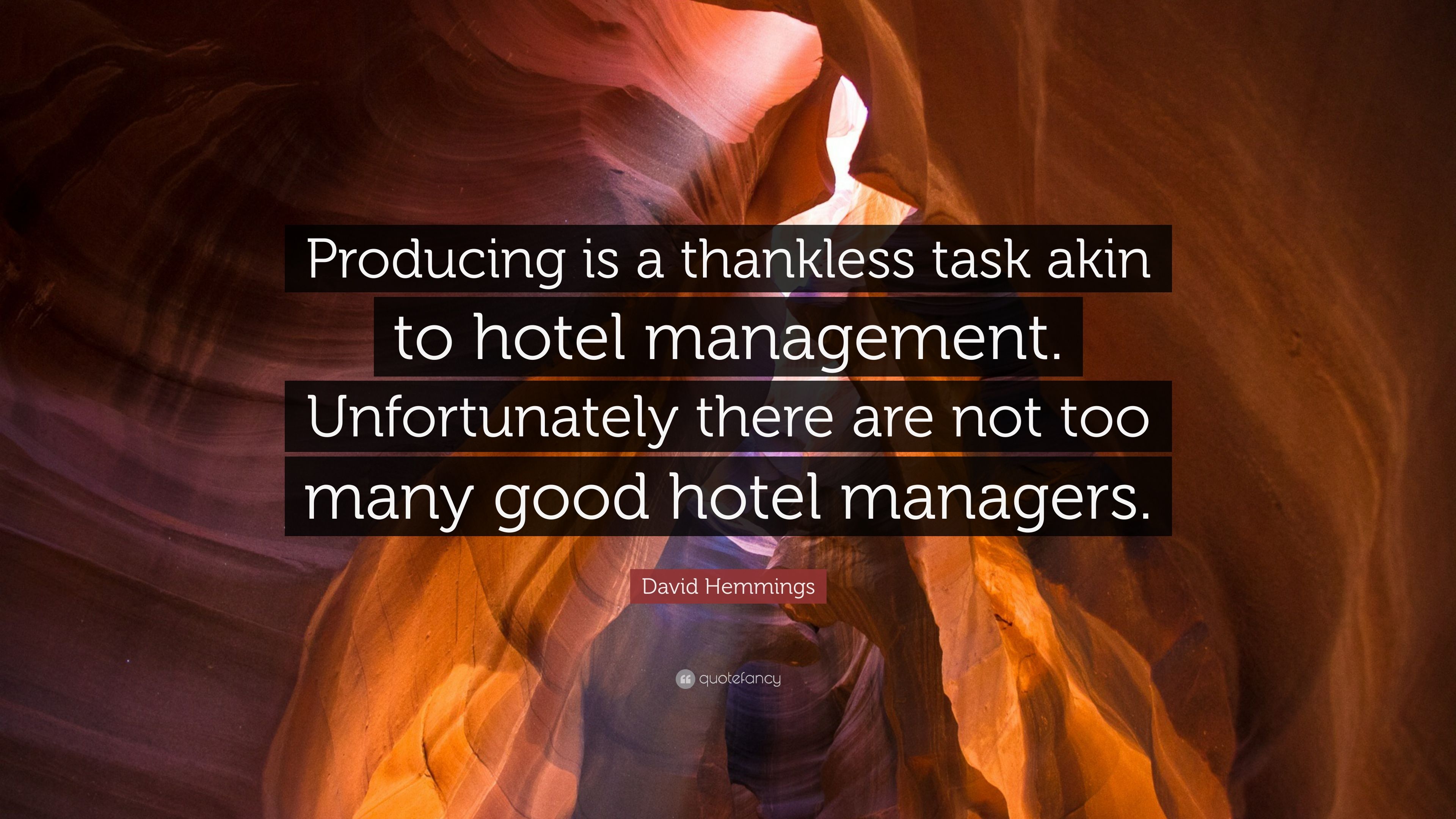 Producing is a thankless task akin to .quotefancy.com