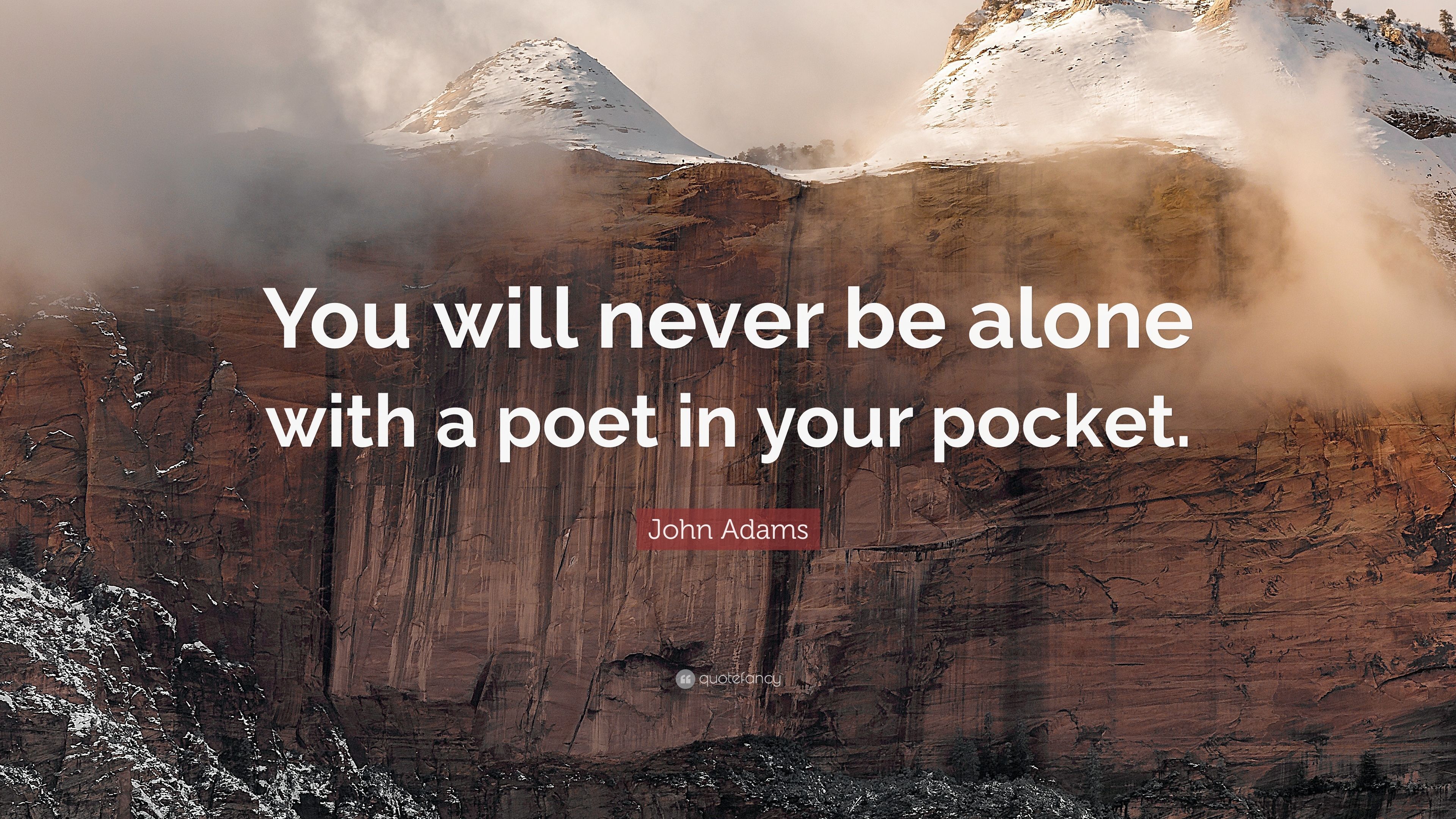 John Adams Quote: “You will never be .quotefancy.com