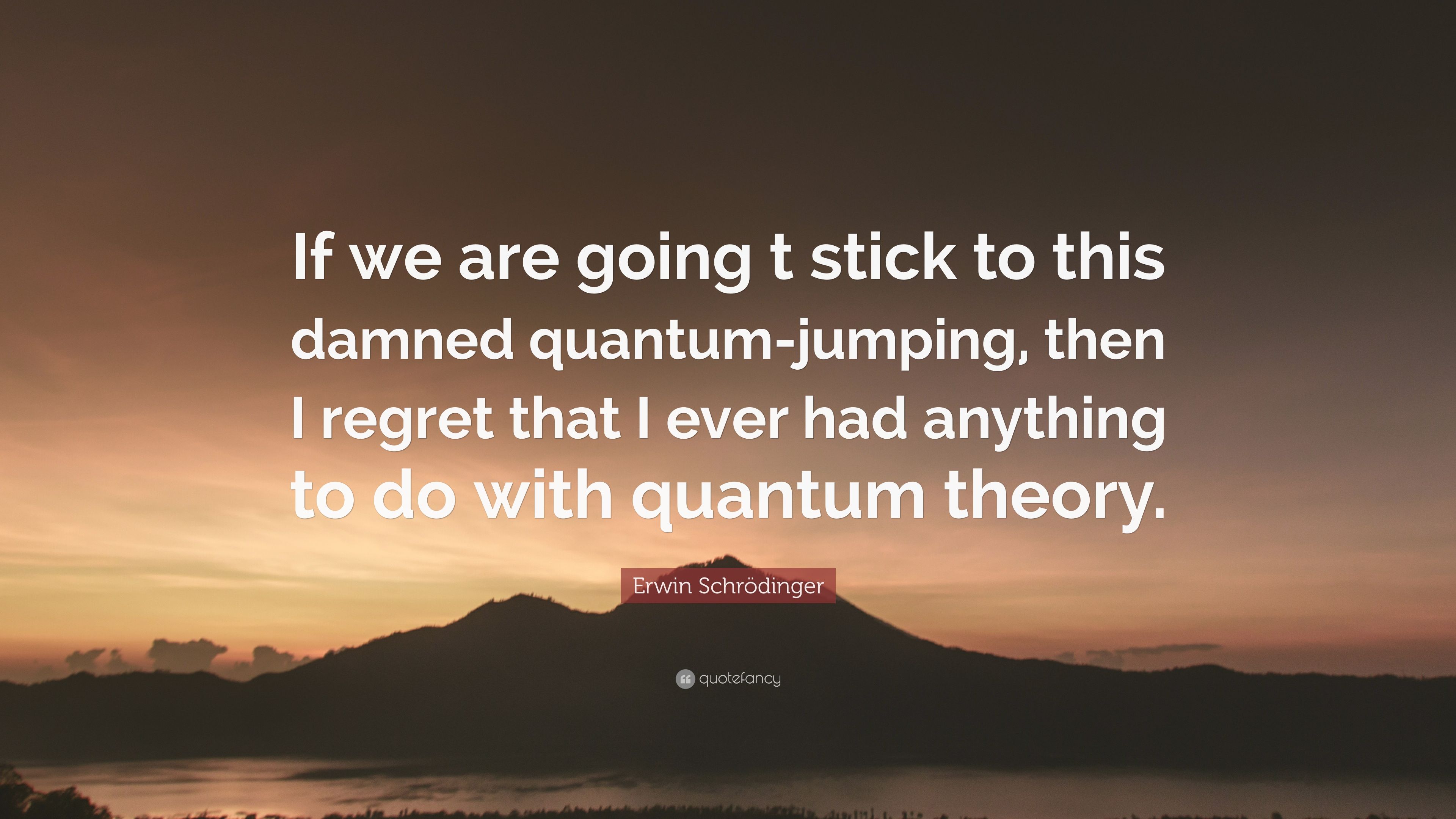 Damned Quantum Jumping, Then .quotefancy.com
