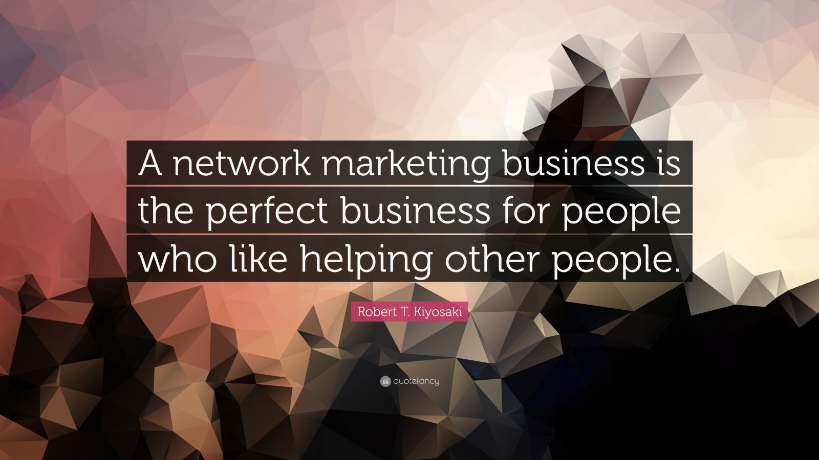 Robert T. Kiyosaki Quote: “A network .quotefancy.com
