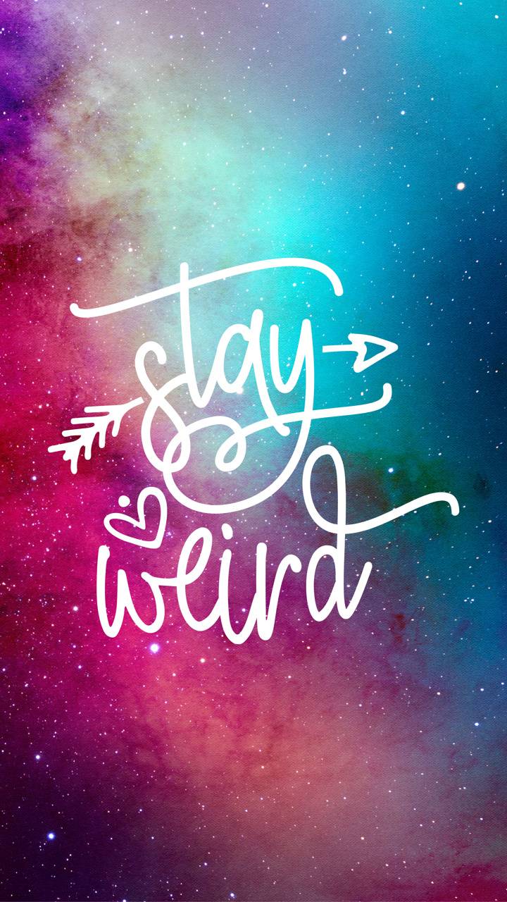 Stay Weird wallpaper by .zedge.net