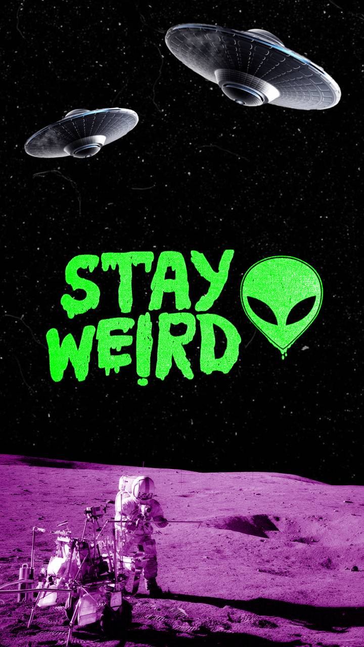 Stay Weird wallpaper by GQdesigns .zedge.net