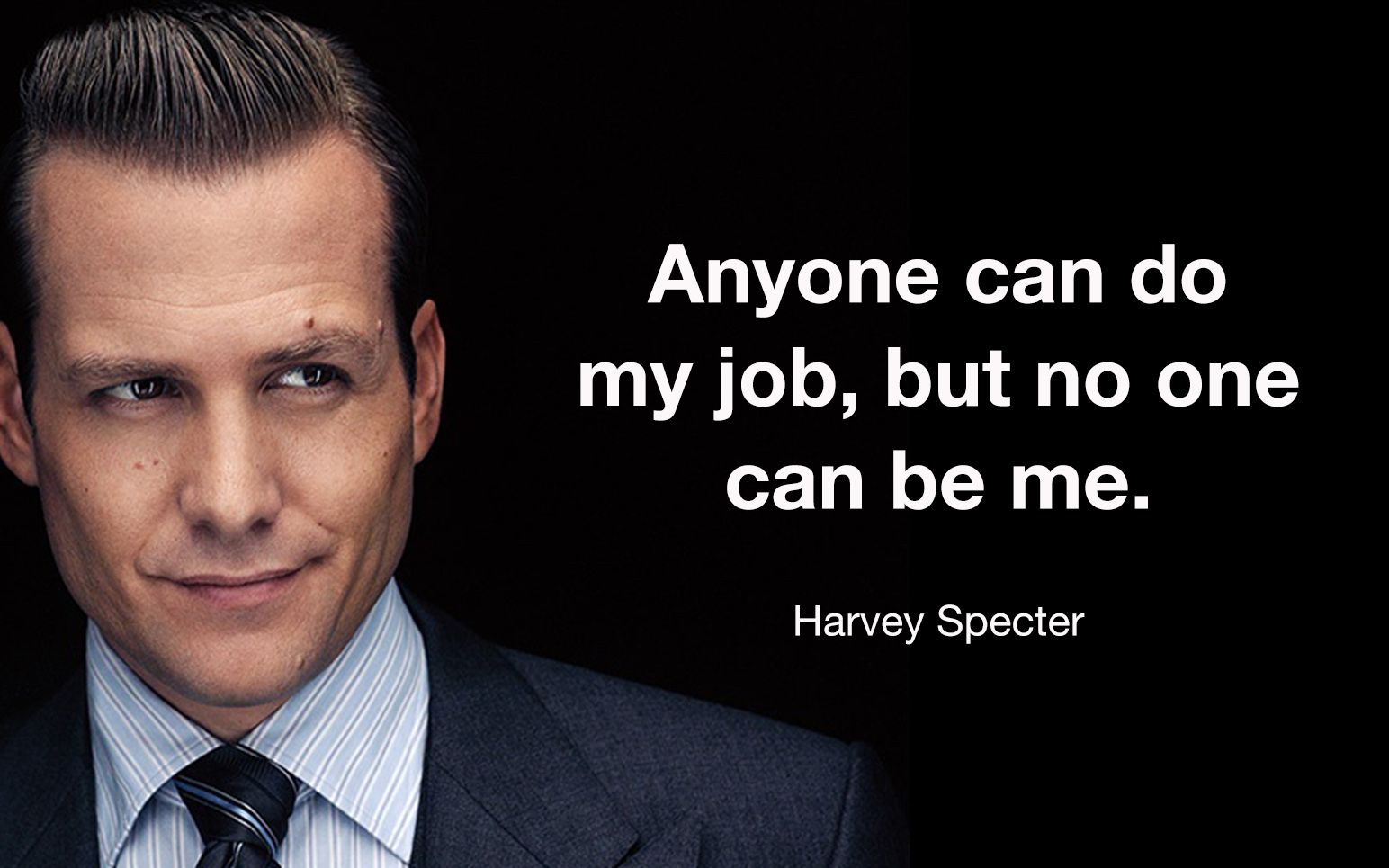 Harvey Specter quotes to help you .dannorris.me