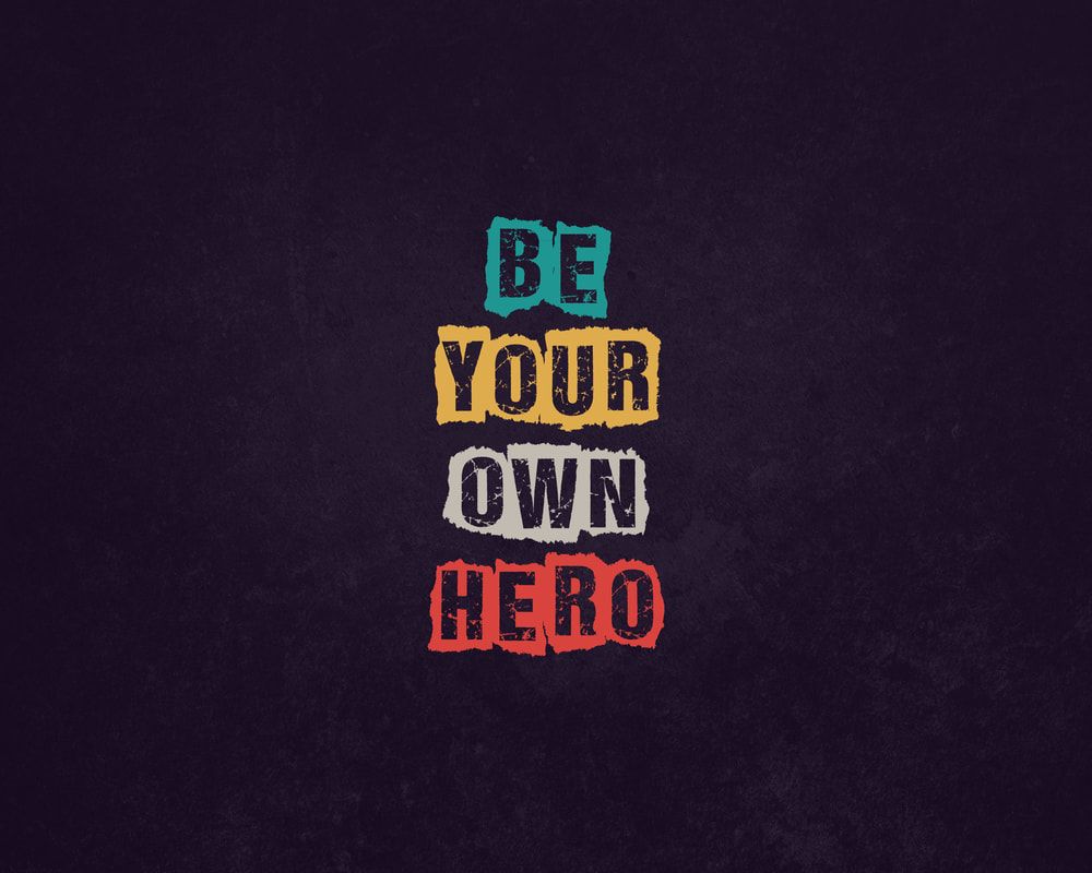 Be Your Own Hero Wallpapers - Wallpaper Cave