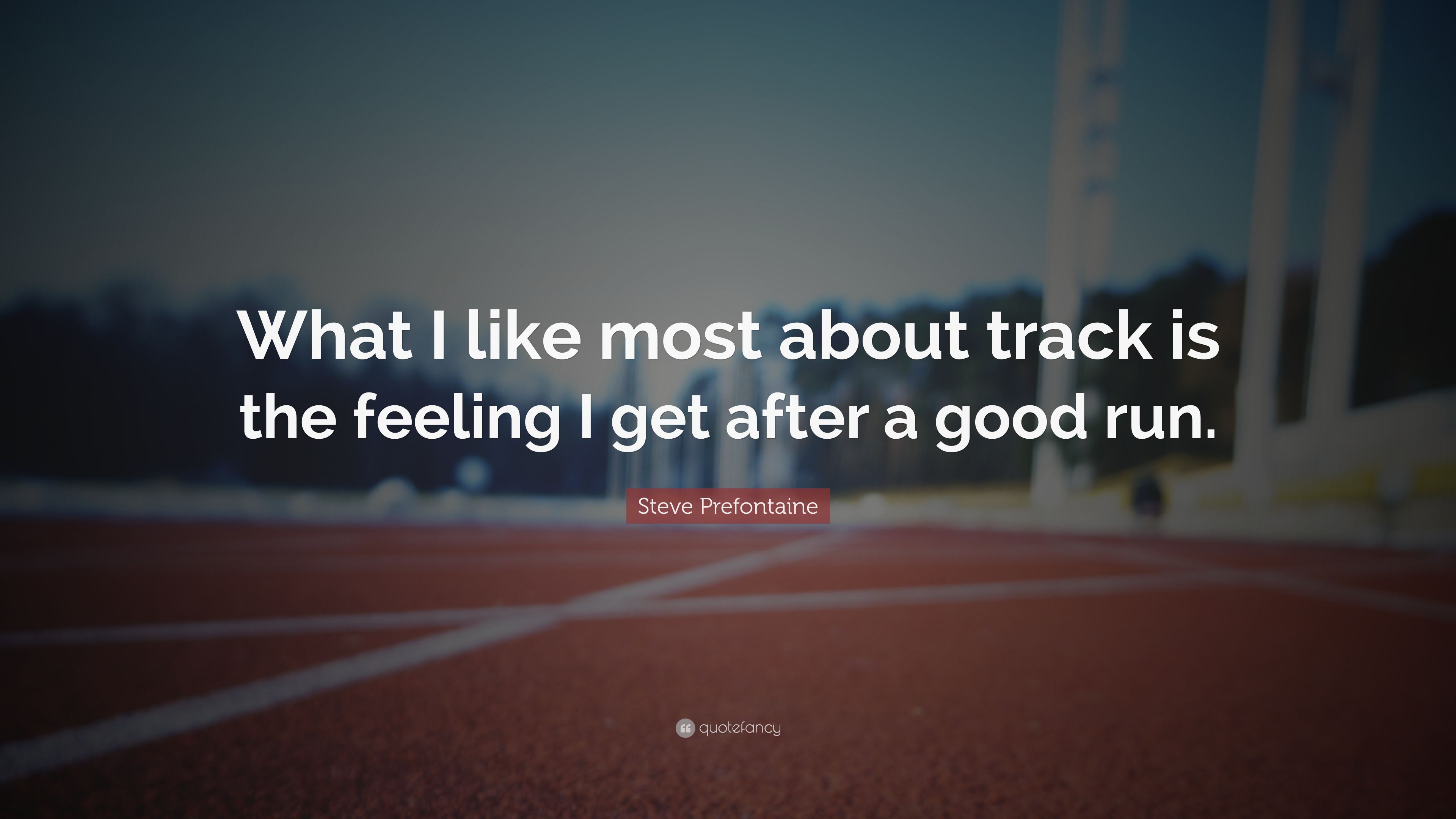 Steve Prefontaine Quote: “What I like .quotefancy.com
