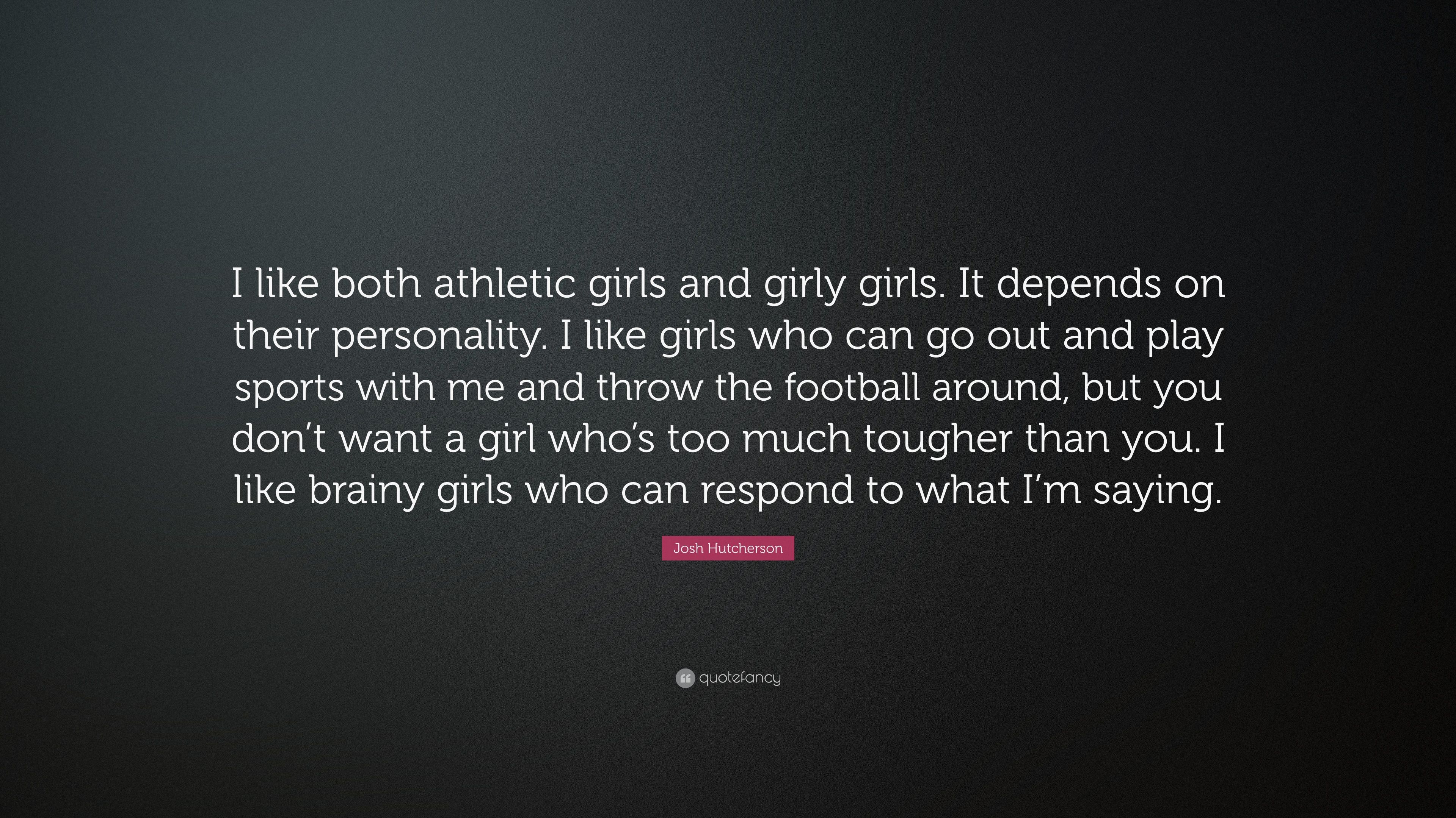 both athletic girls and girly girls .quotefancy.com