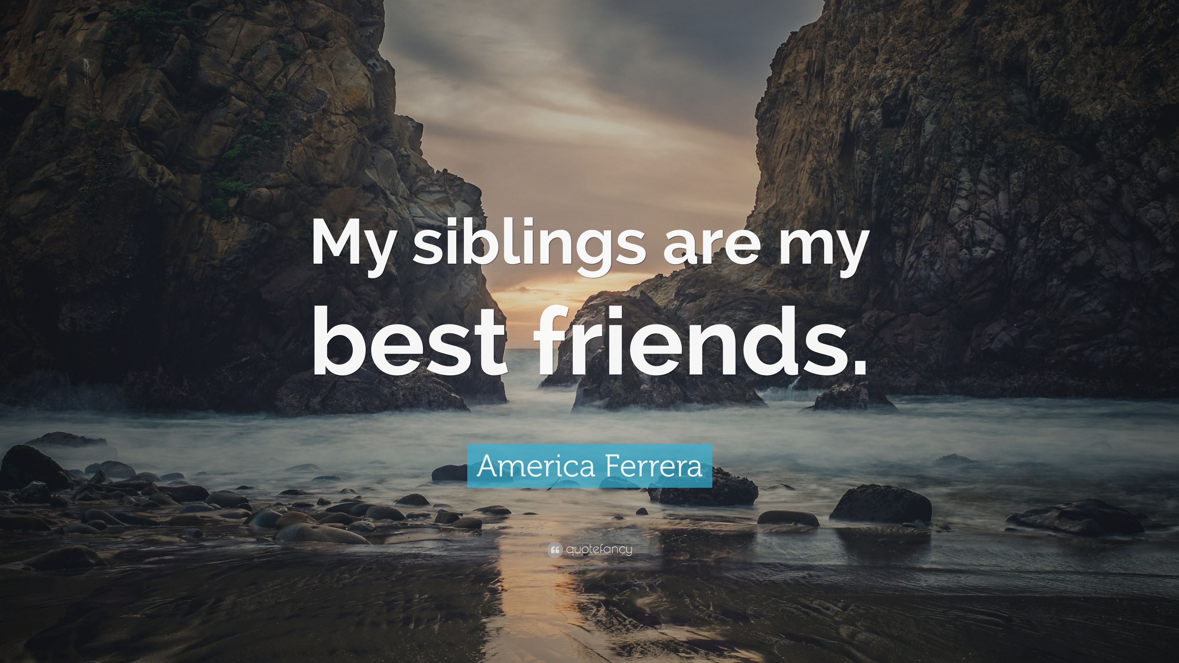 America Ferrera Quote: “My siblings are .quotefancy.com