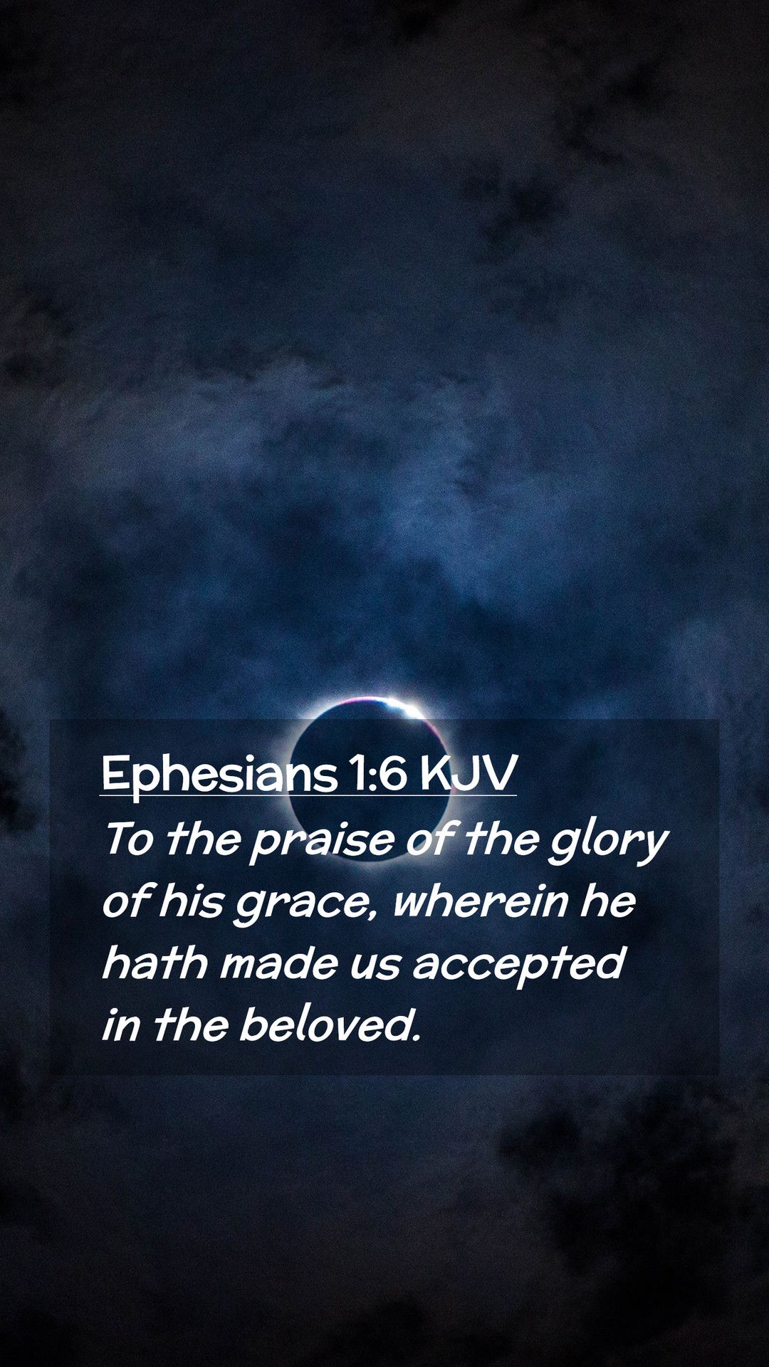 Ephesians 1:6 KJV Mobile Phone .scripture Image.com