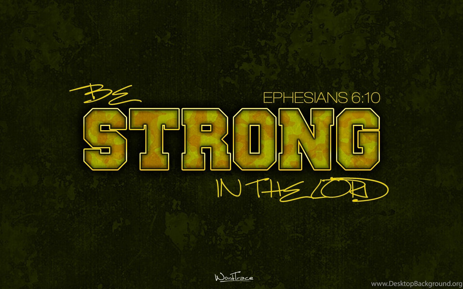 Ephesians 6:10 Be Strong In The Lord .desktopbackground.org